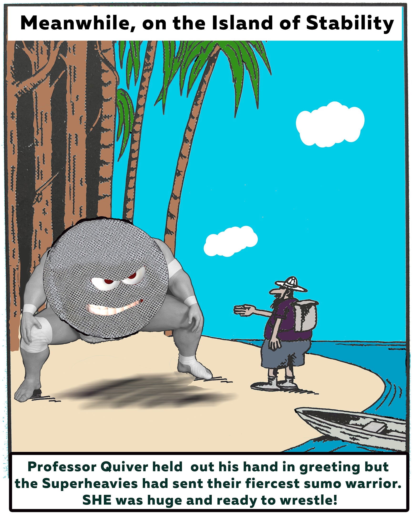 Island of Stability?