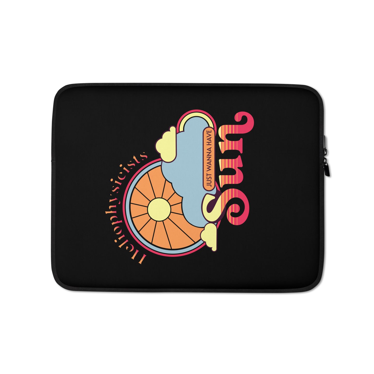 Laptop Sleeve, Heliophysicists Just Wanna Have Sun