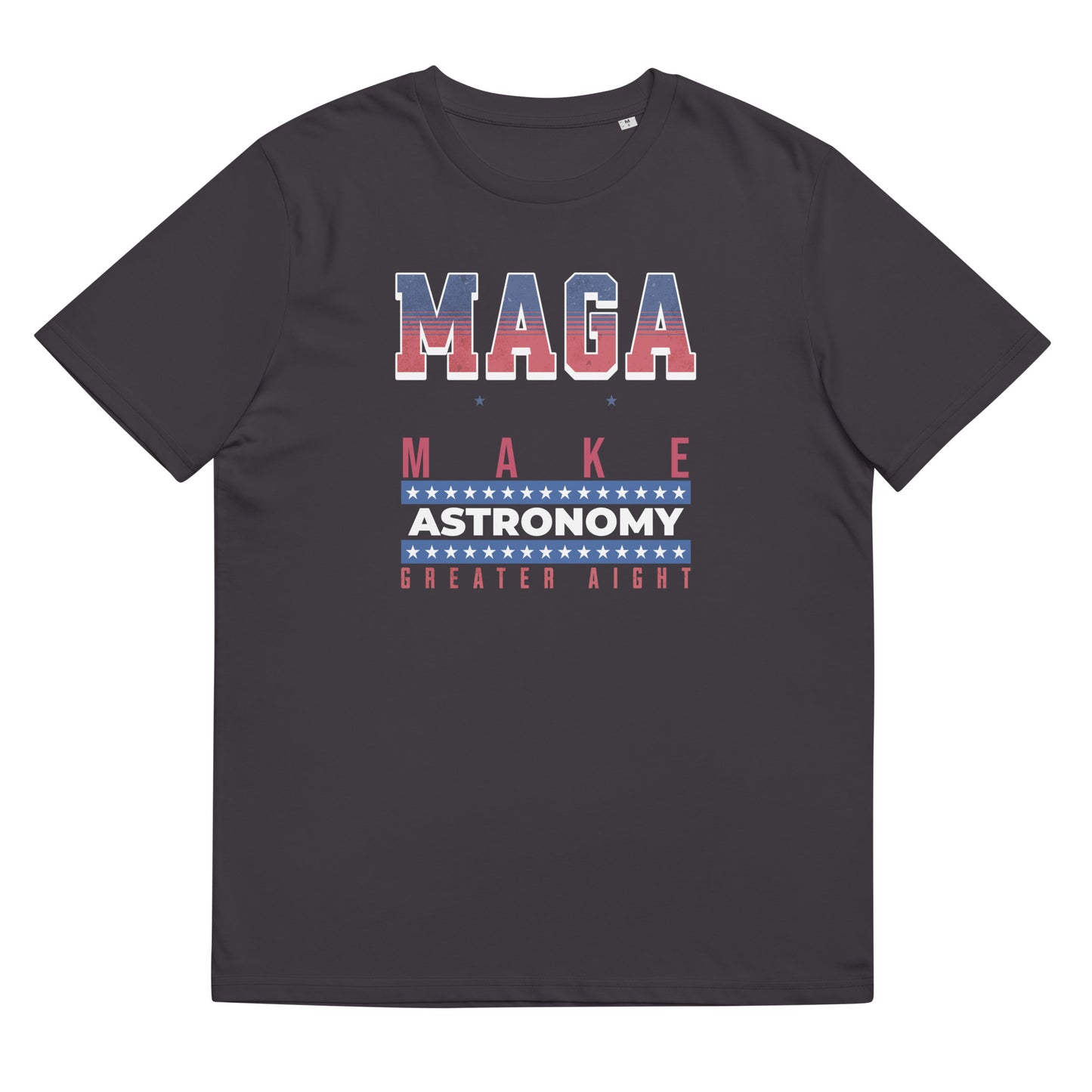 Unisex organic cotton t-shirt - Make Astronomy Greater Alright?