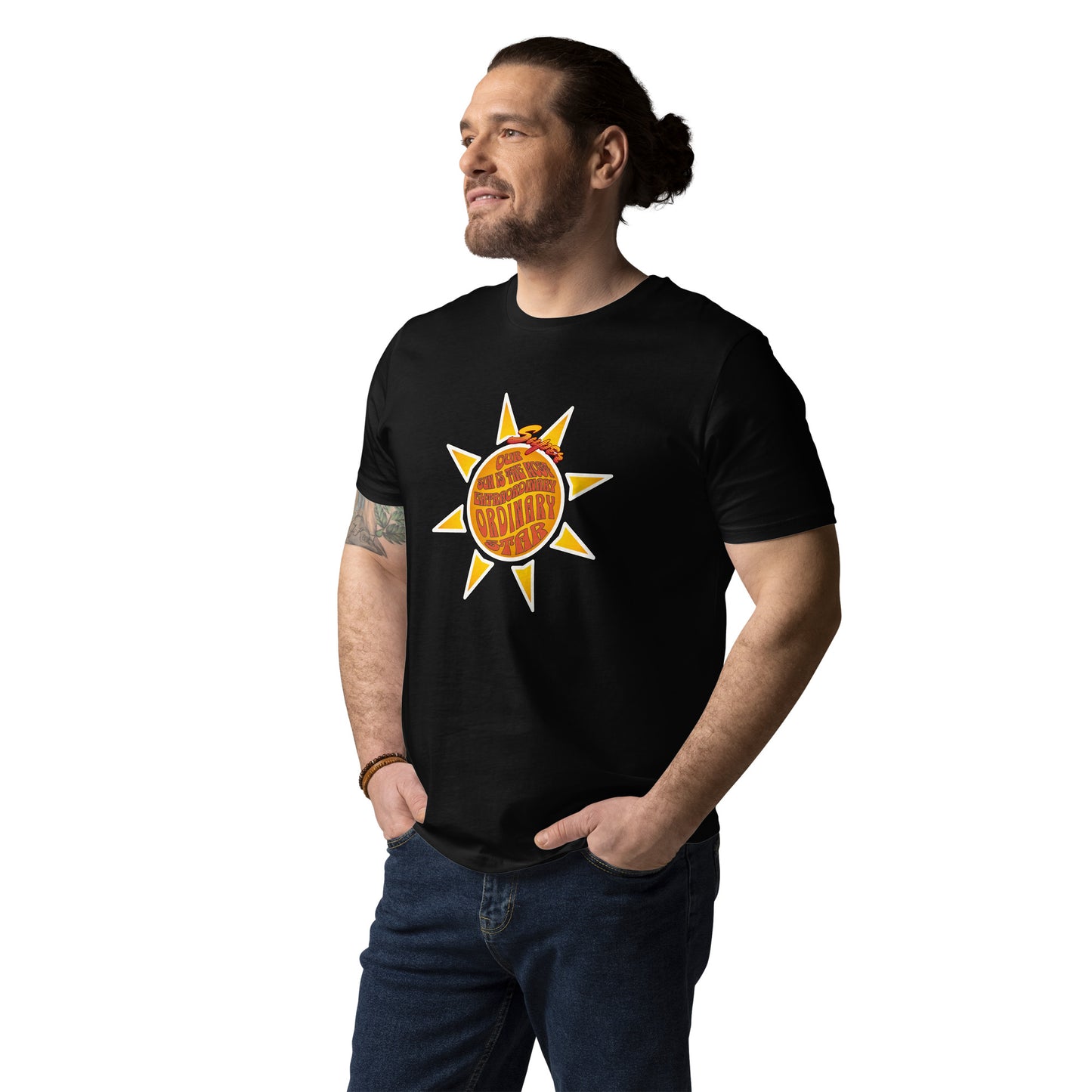 Unisex organic cotton t-shirt - We R So Lucky to Have such a Super Extra-'Ordinary' sun!