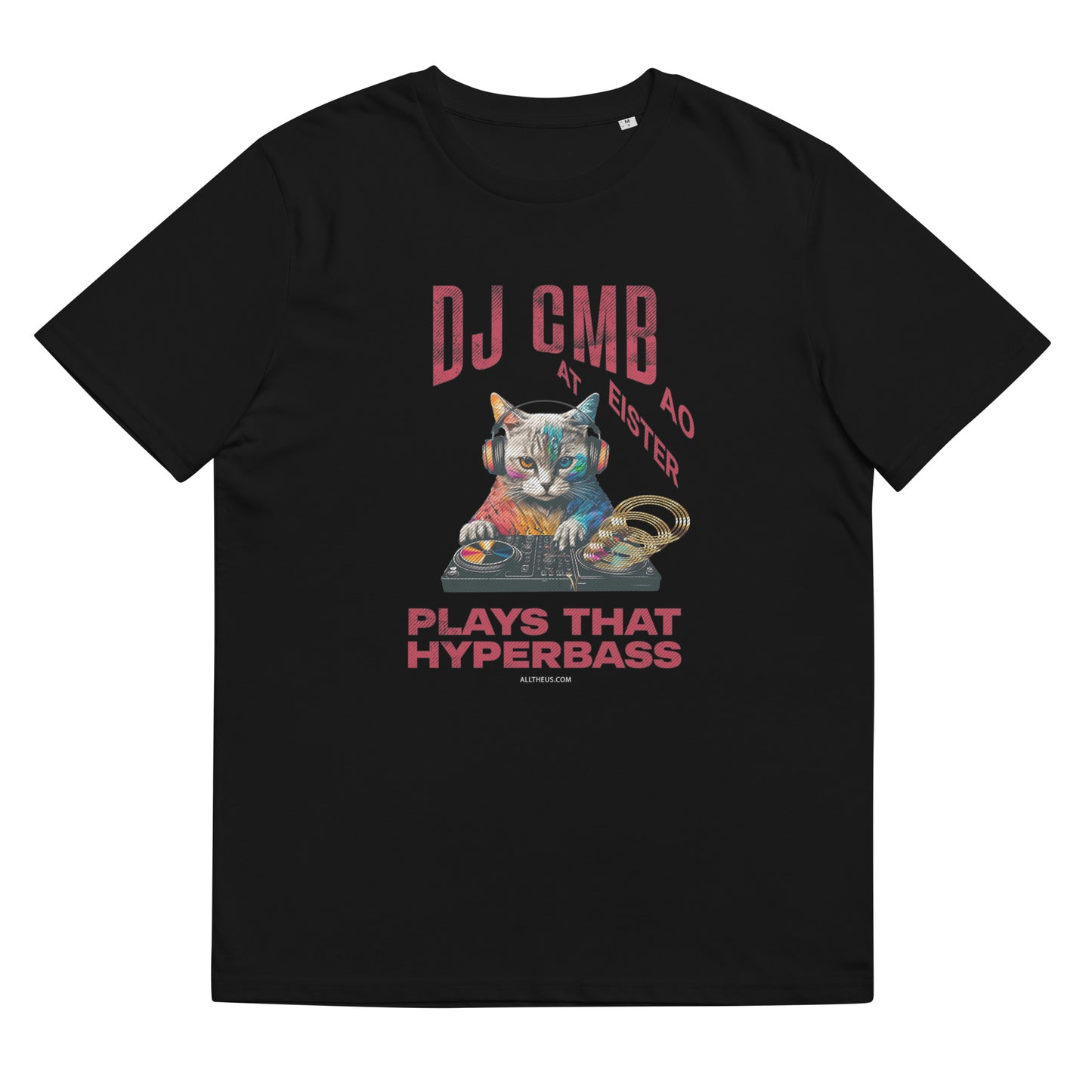 Unisex organic cotton t-shirt - DJ Cat Miester BAO Plays That Hyperbass
