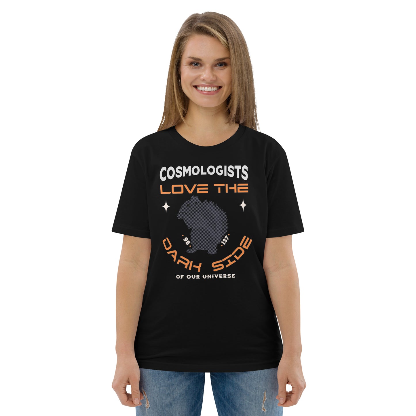 Unisex organic cotton t-shirt - Cosmologists Love The Dark Side Of Our Universe