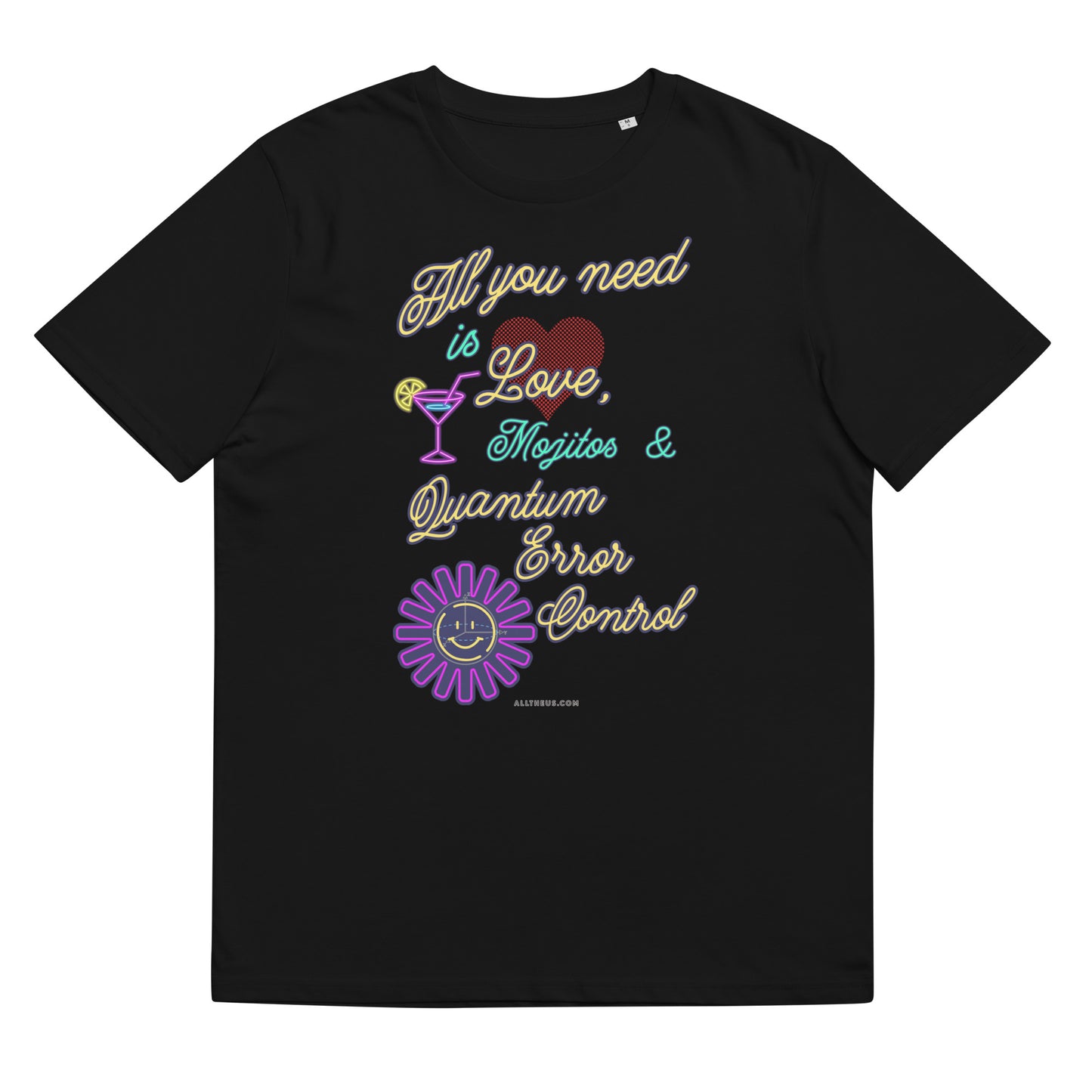 Unisex organic cotton t-shirt All U Need Is Love, Mojitos & QEC