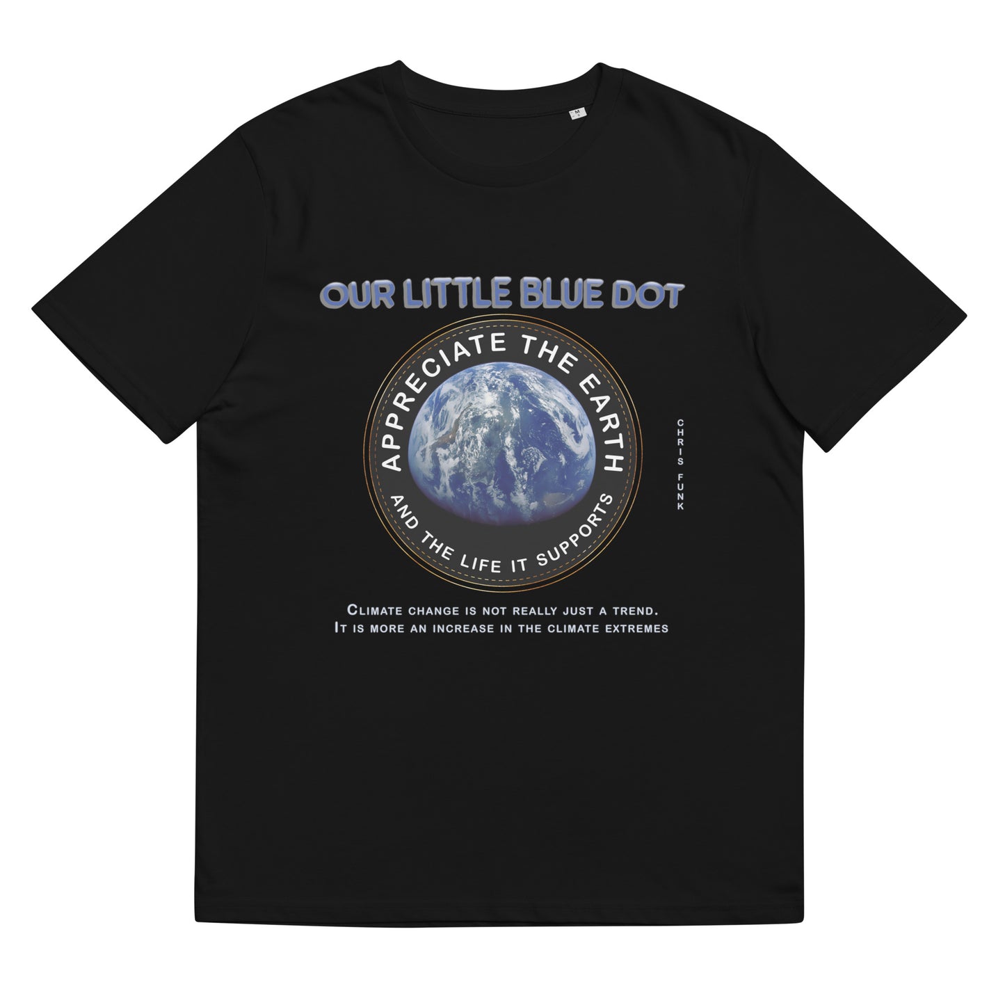 Unisex organic cotton t-shirt Appreciate The Earth (Chris Funk) & The Life It Supports