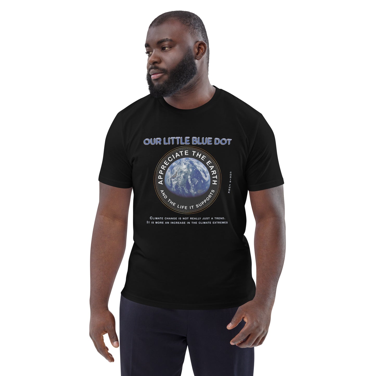 Unisex organic cotton t-shirt Appreciate The Earth (Chris Funk) & The Life It Supports