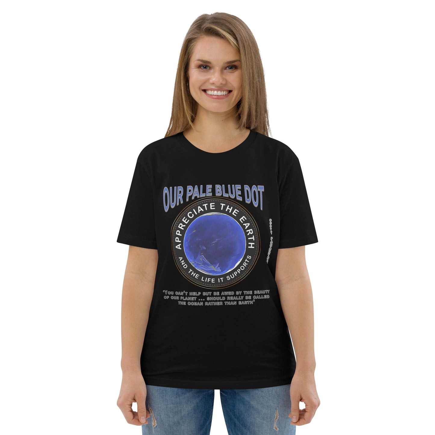Unisex organic cotton t-shirt Appreciate Our Earth (Scott Parazynski) & The Life It Supports