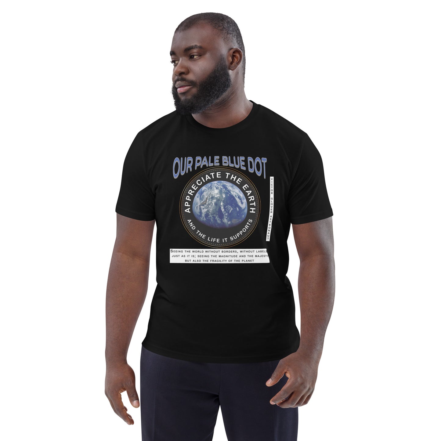Unisex organic cotton t-shirt - Appreciate The Earth (Victor Glover) & The Life It Supports