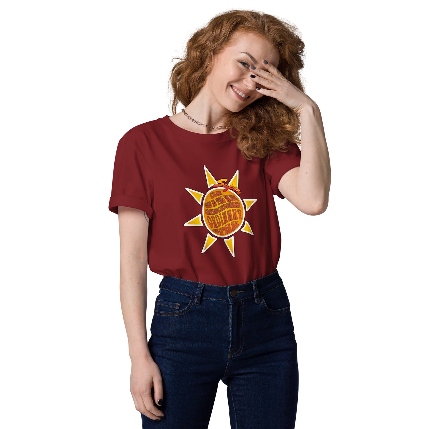 Unisex organic cotton t-shirt - We R So Lucky to Have such a Super Extra-'Ordinary' sun!