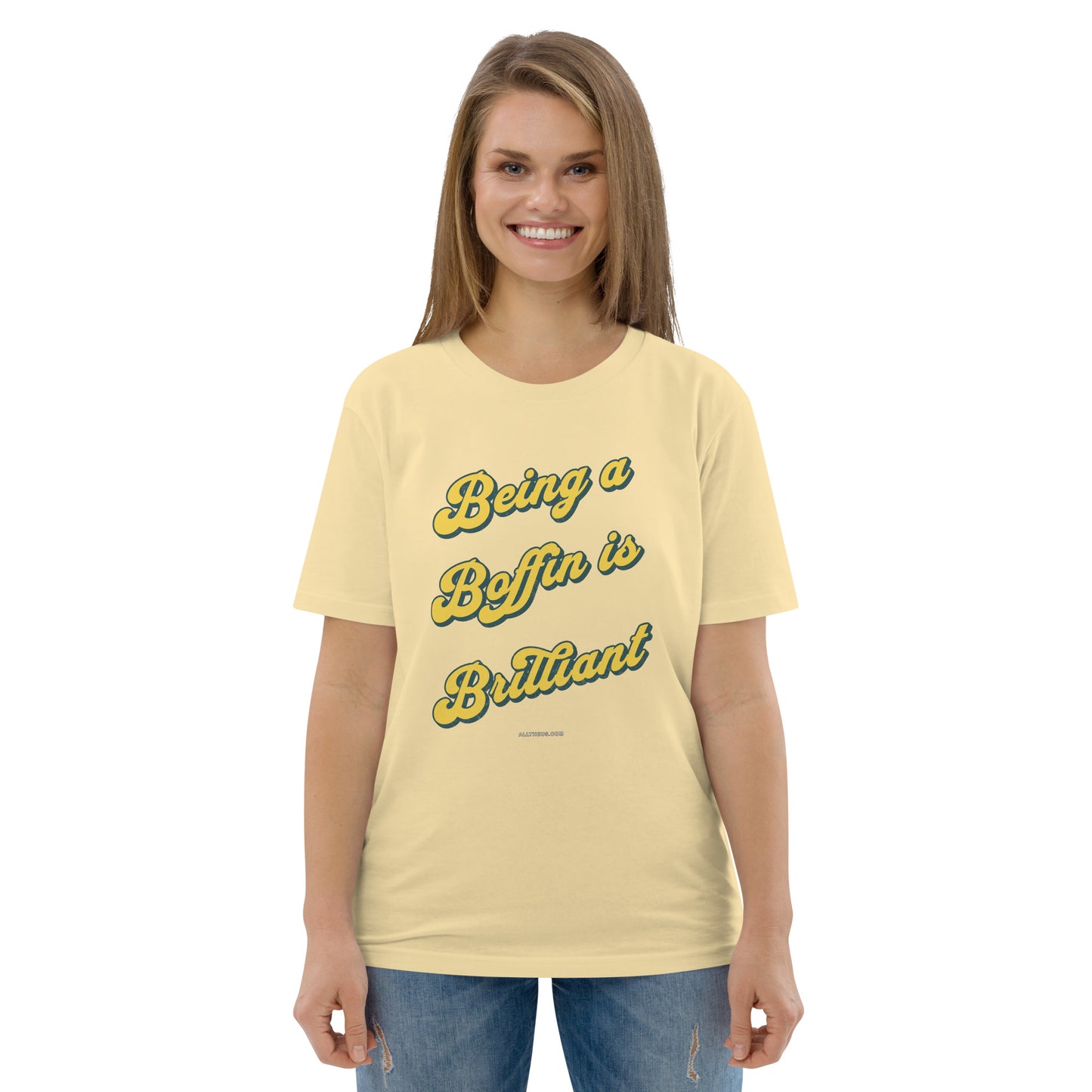 Unisex organic cotton t-shirt, Being a Boffin Is Brilliant!