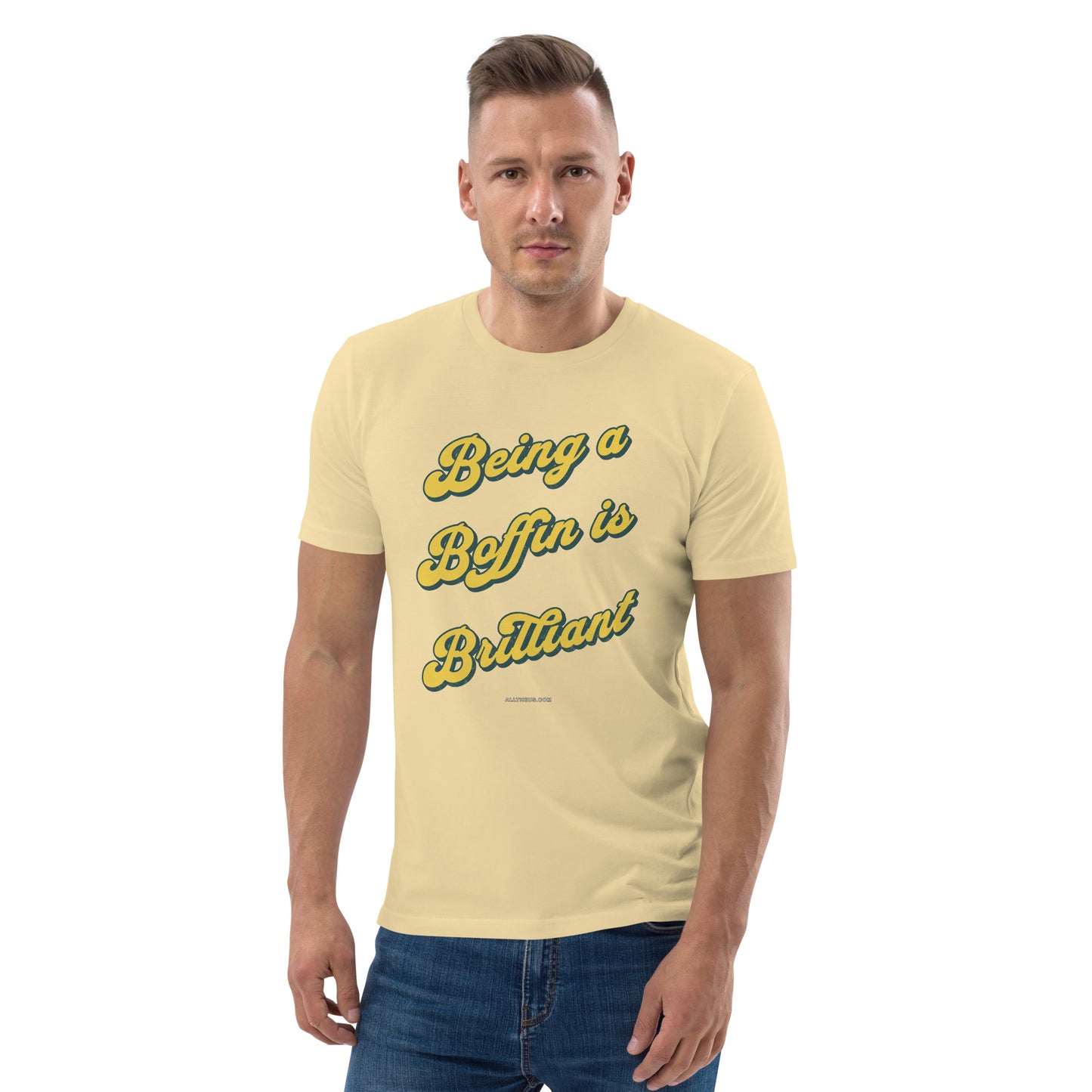 Unisex organic cotton t-shirt, Being a Boffin Is Brilliant!