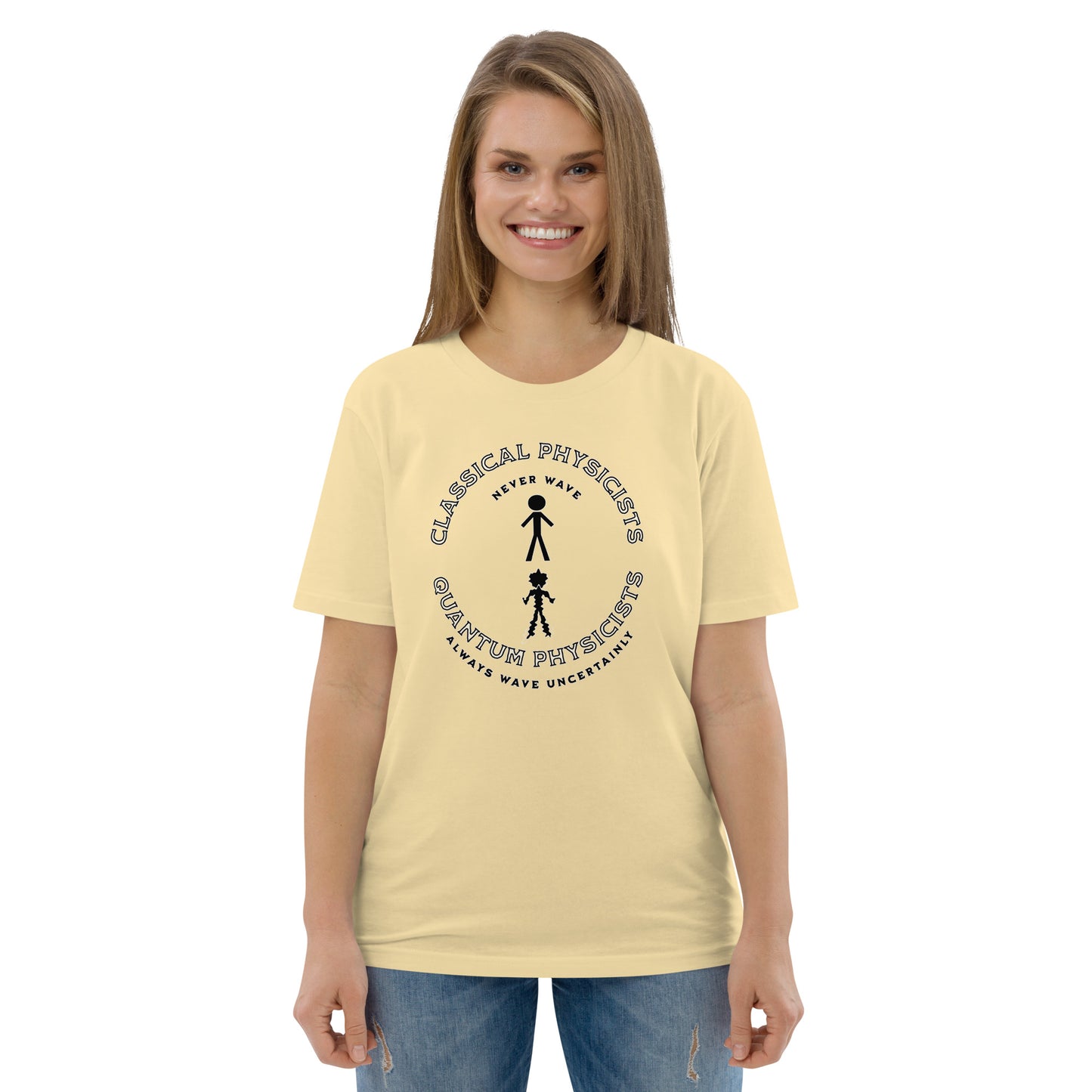 Unisex organic cotton t-shirt, Classical Physicists Never Wave...