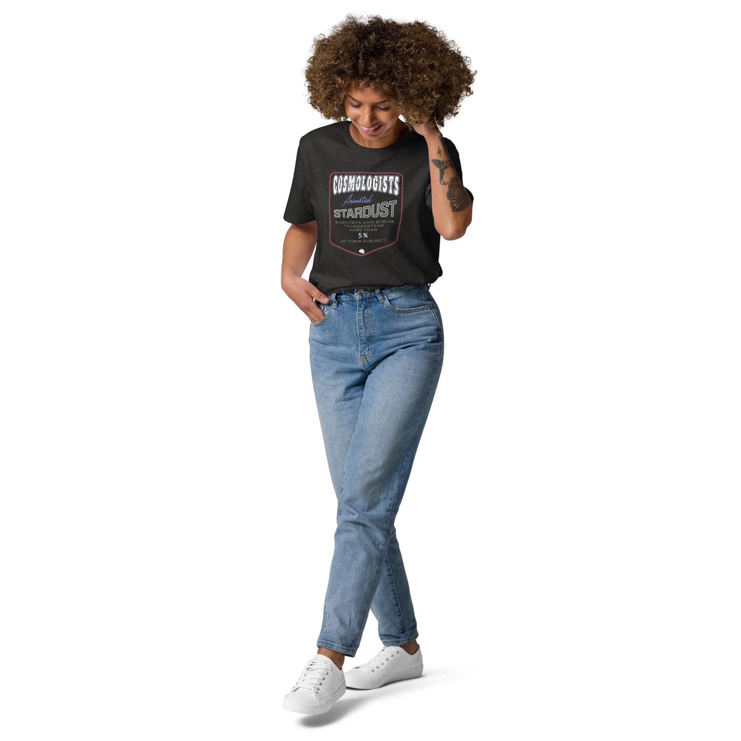 Unisex organic cotton t-shirt, Cosmologists, Animated Stardust Scientists Striving to Understand More Than 5% of their Subject