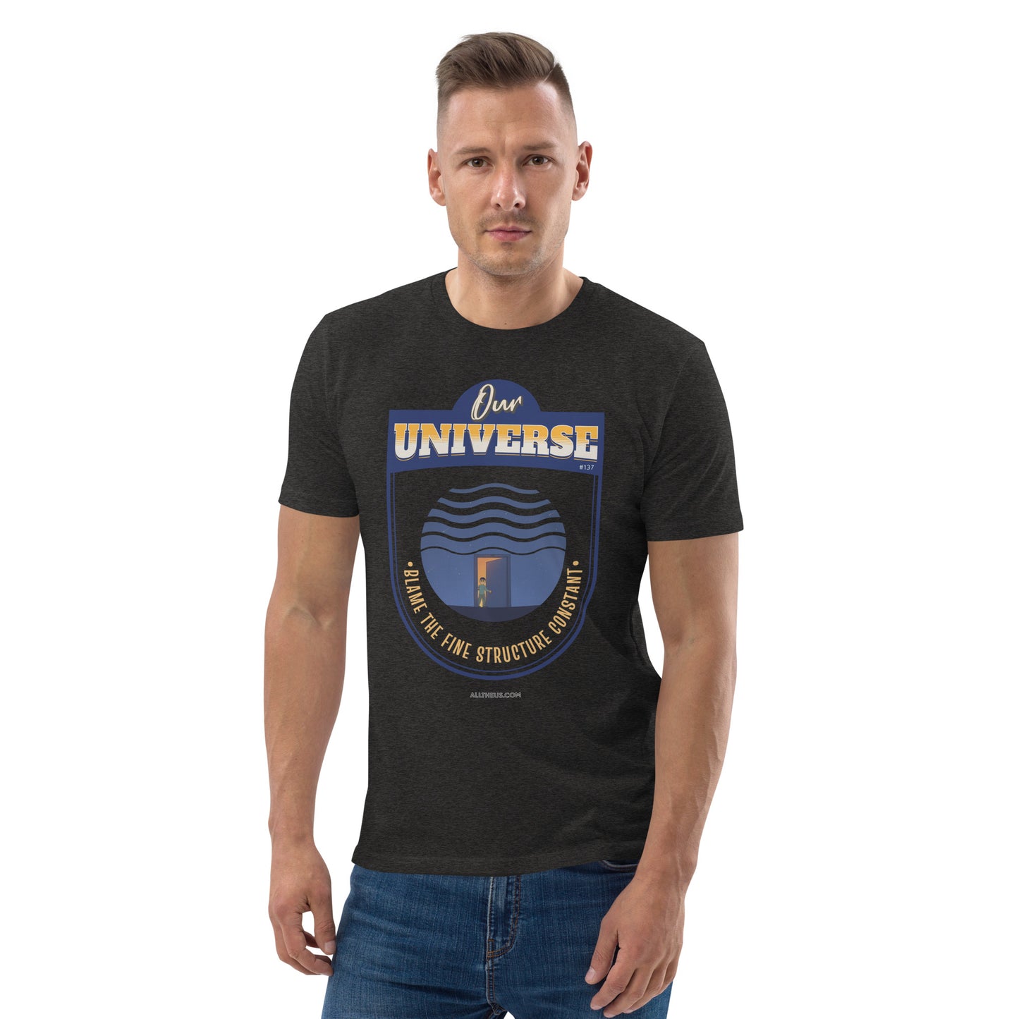 Unisex organic cotton t-shirt - Our Universe, Balanced On the Fine Structure Constant