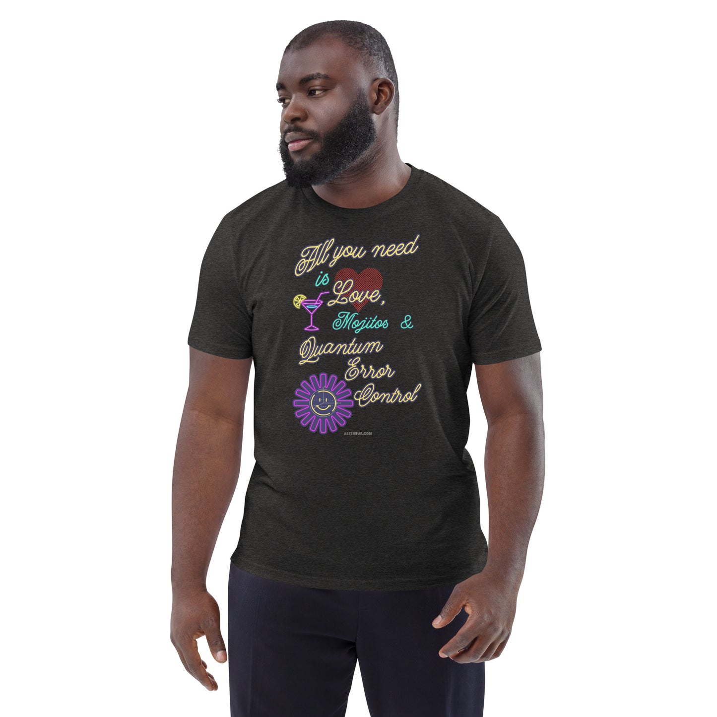 Unisex organic cotton t-shirt All U Need Is Love, Mojitos & QEC