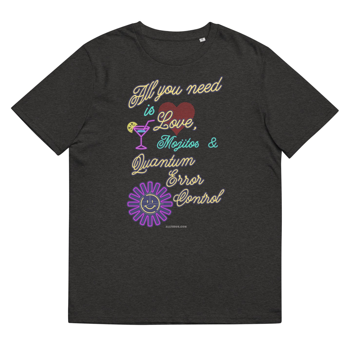 Unisex organic cotton t-shirt All U Need Is Love, Mojitos & QEC