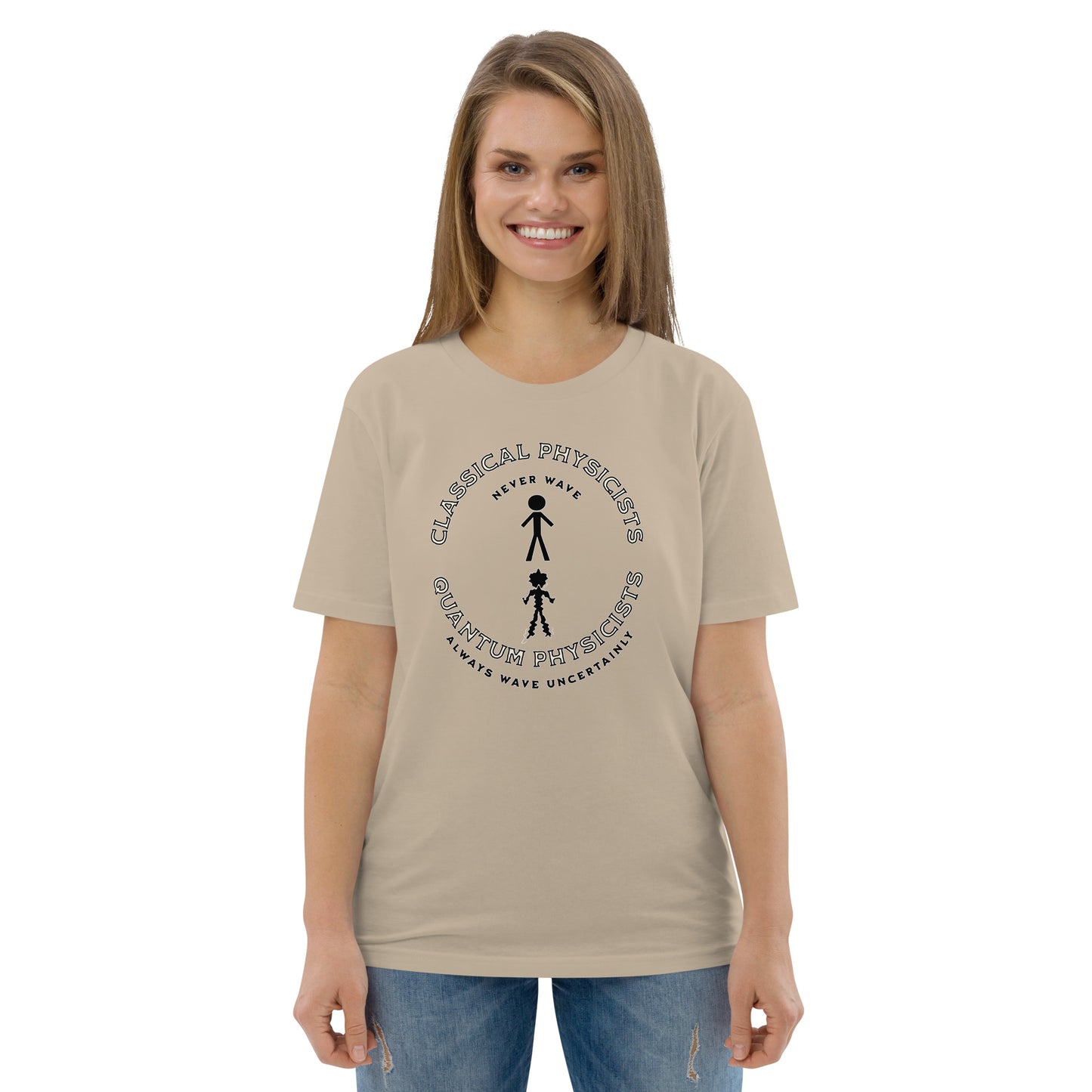 Unisex organic cotton t-shirt, Classical Physicists Never Wave...
