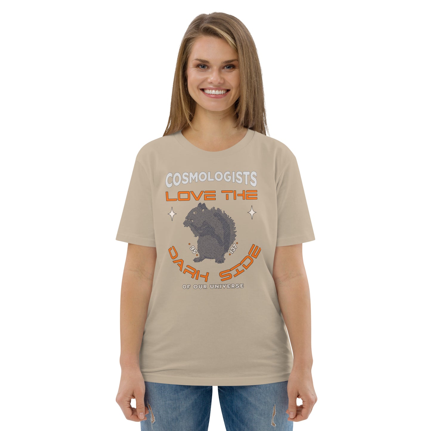 Unisex organic cotton t-shirt - Cosmologists Love The Dark Side Of Our Universe