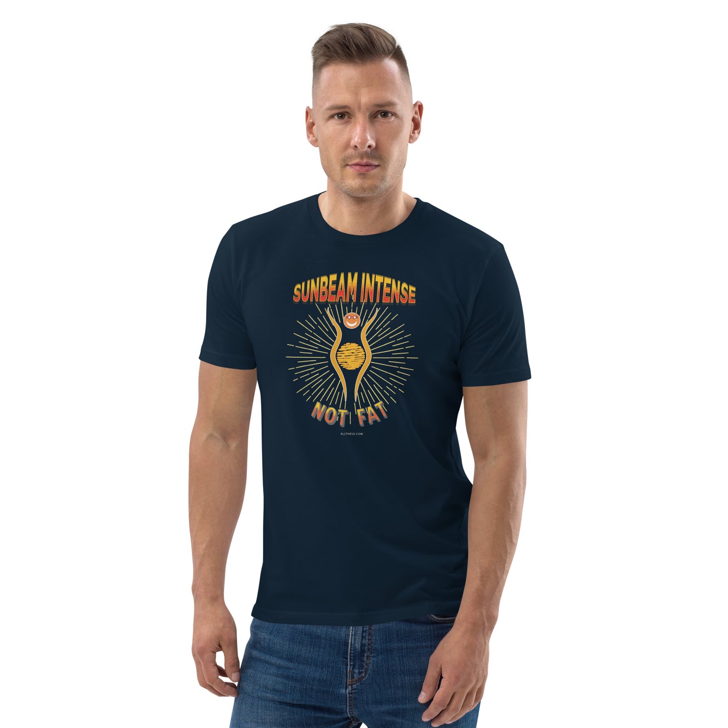 Unisex organic cotton t-shirt - Sunbeam Intense, Not Fat!