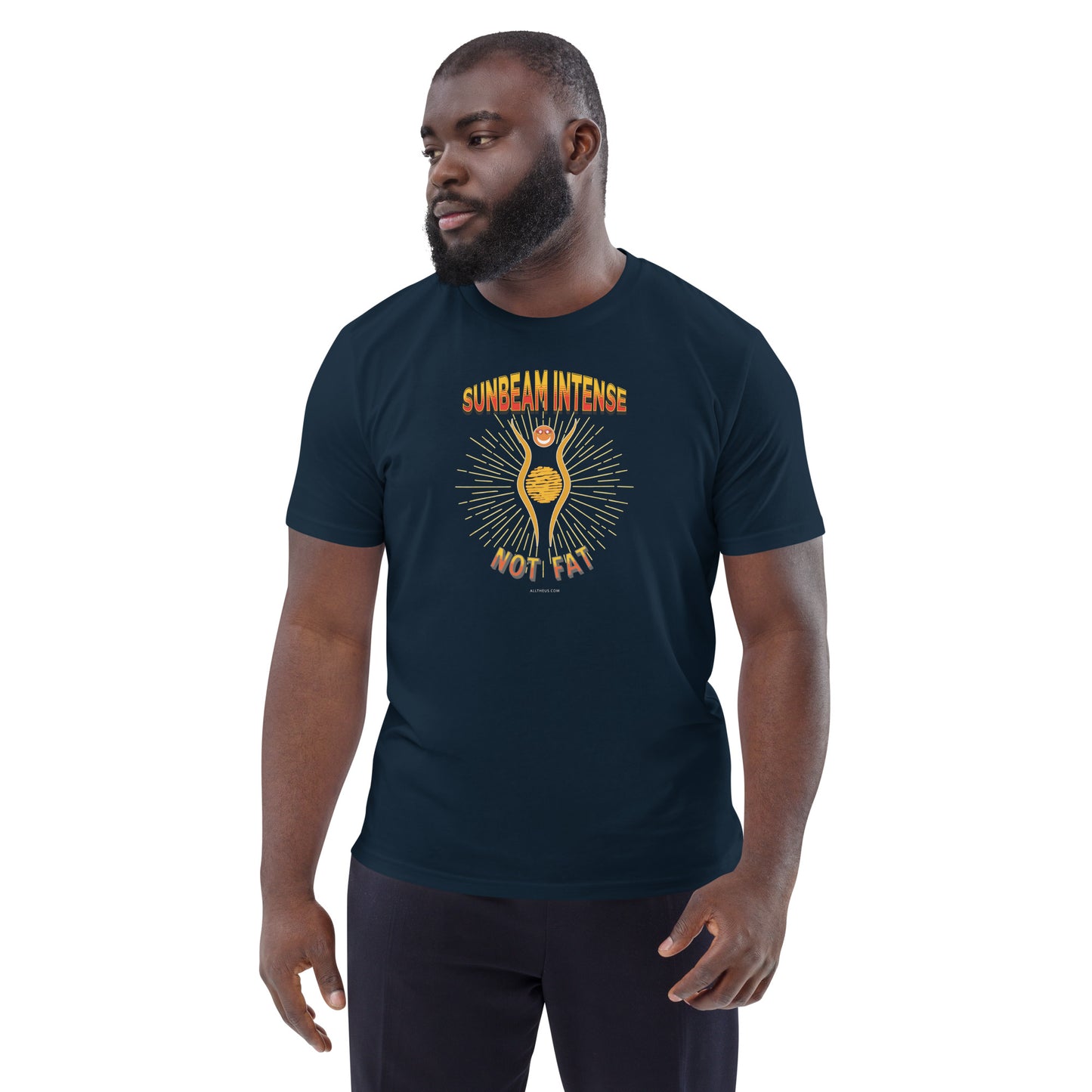 Unisex organic cotton t-shirt - Sunbeam Intense, Not Fat!