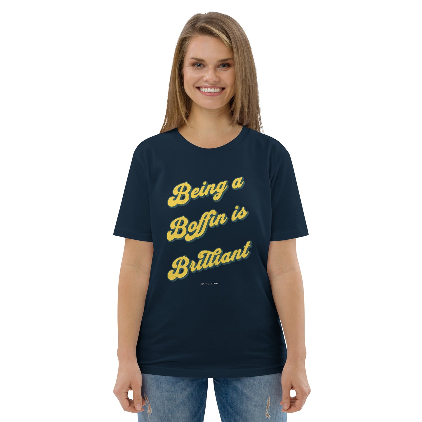 Unisex organic cotton t-shirt, Being a Boffin Is Brilliant!
