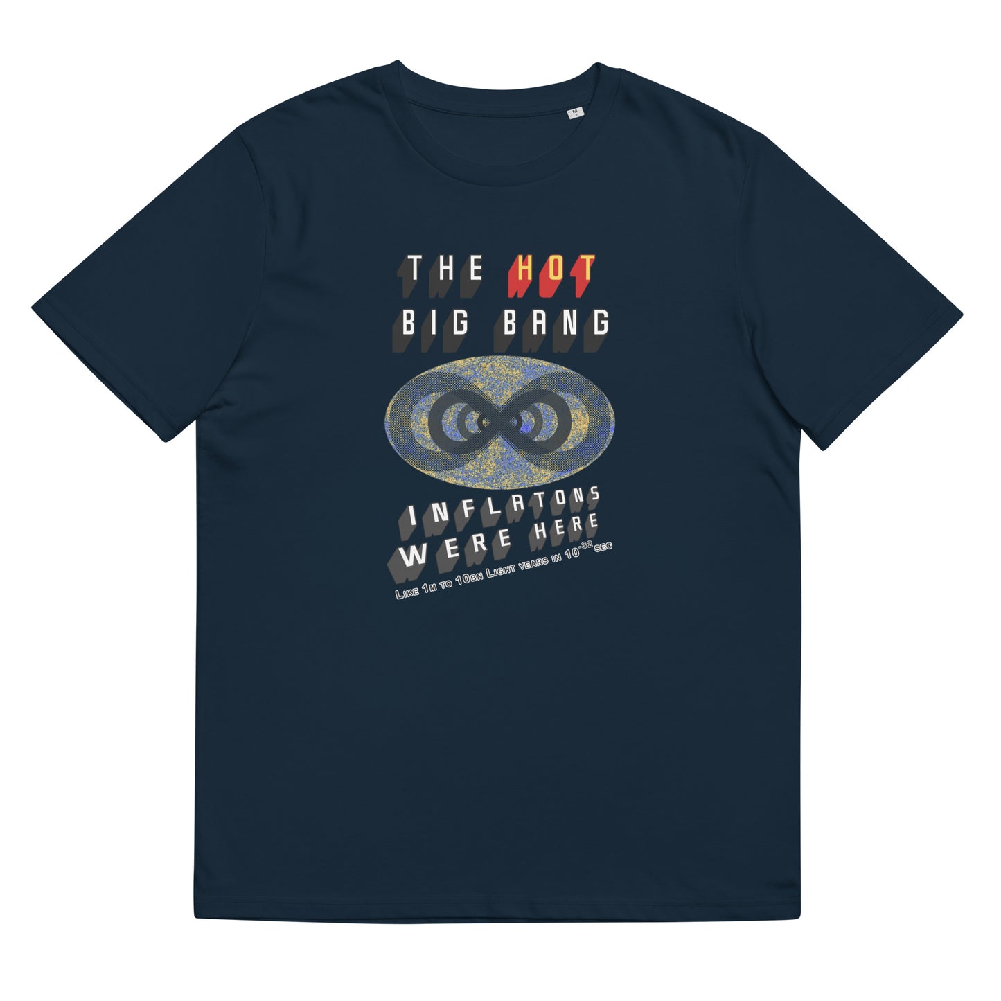 Unisex organic cotton t-shirt - Call That Inflation, Laughed The Universe - This Is Inflation!