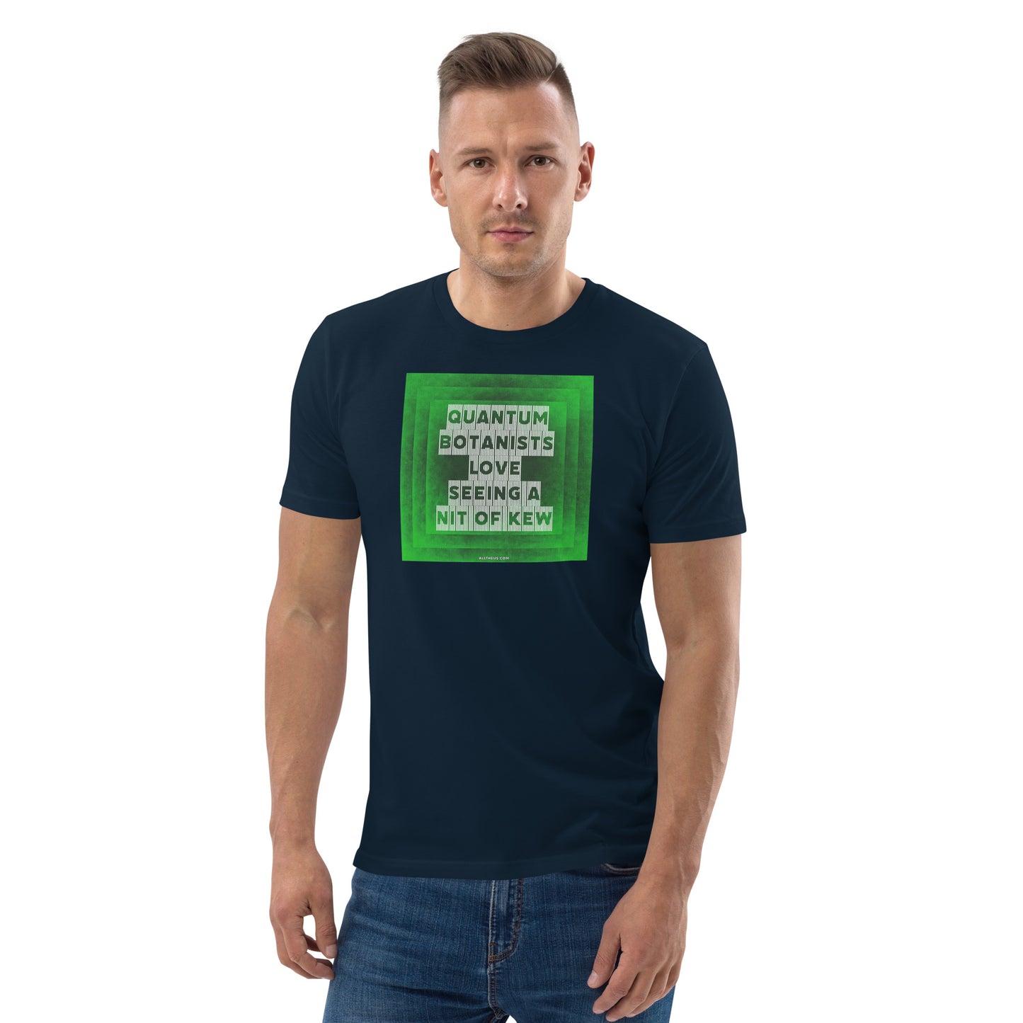 Unisex organic cotton t-shirt Quantum Botanists Love Seeing a Bit Of Kew