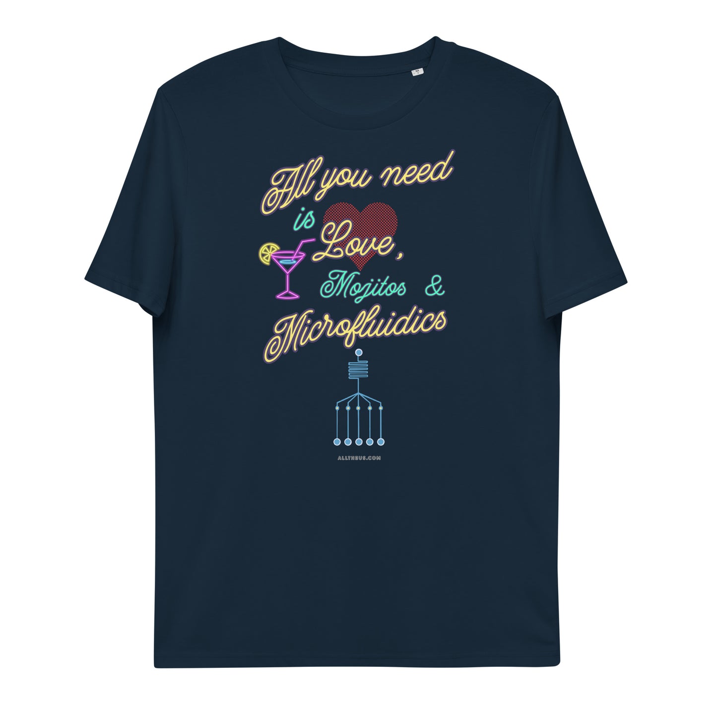 Unisex organic cotton t-shirt All You Need Is Love, Mojitos & Microfluidics