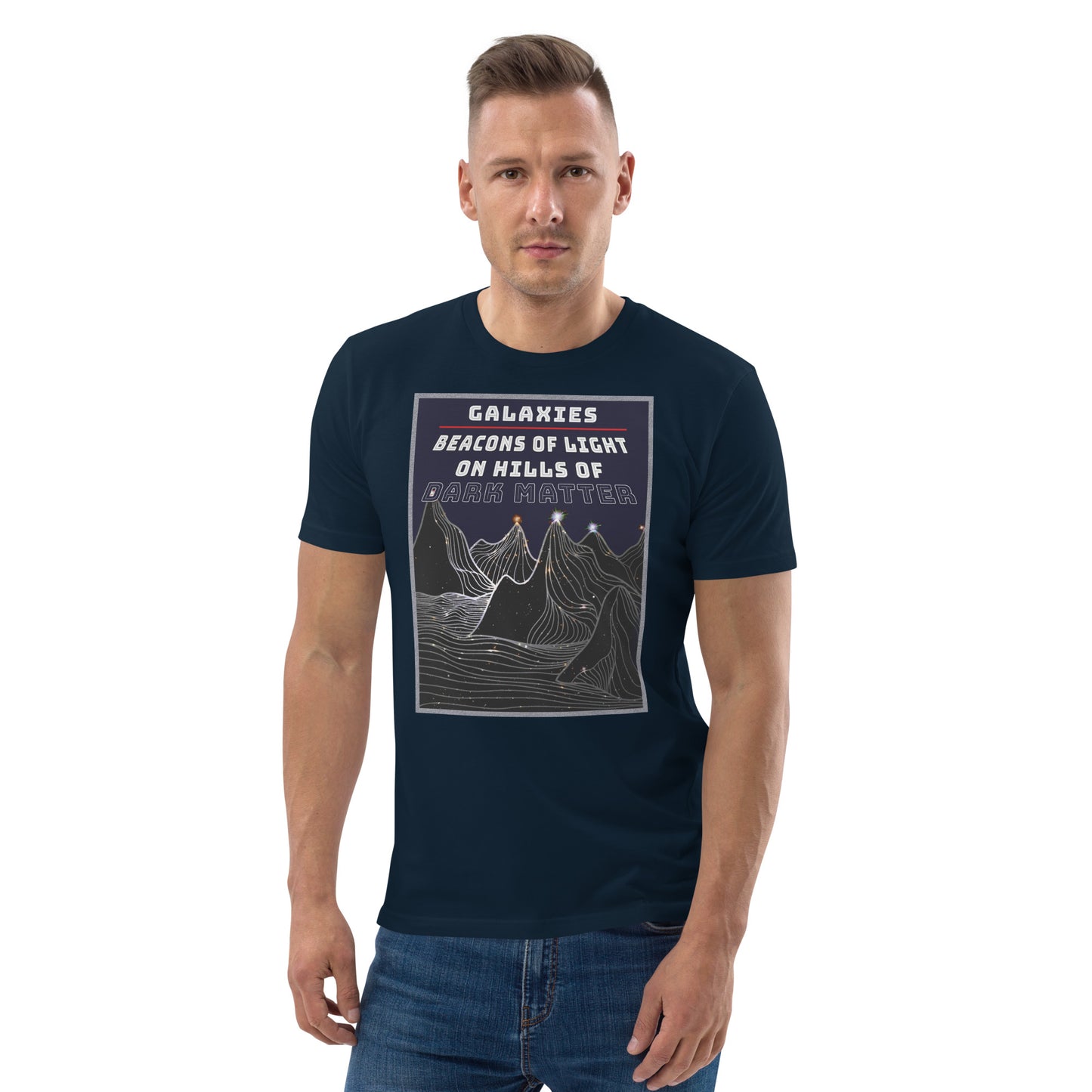 Unisex organic cotton t-shirt - Galaxies, Beacons Of Light On Dark Matter Hills