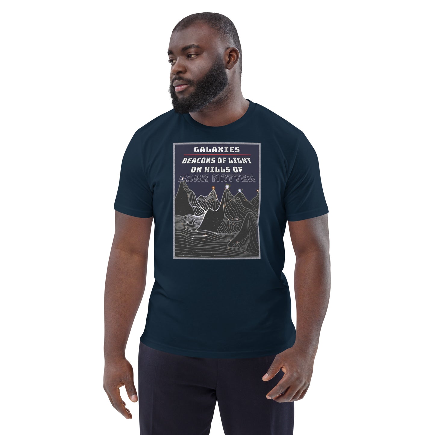 Unisex organic cotton t-shirt - Galaxies, Beacons Of Light On Dark Matter Hills