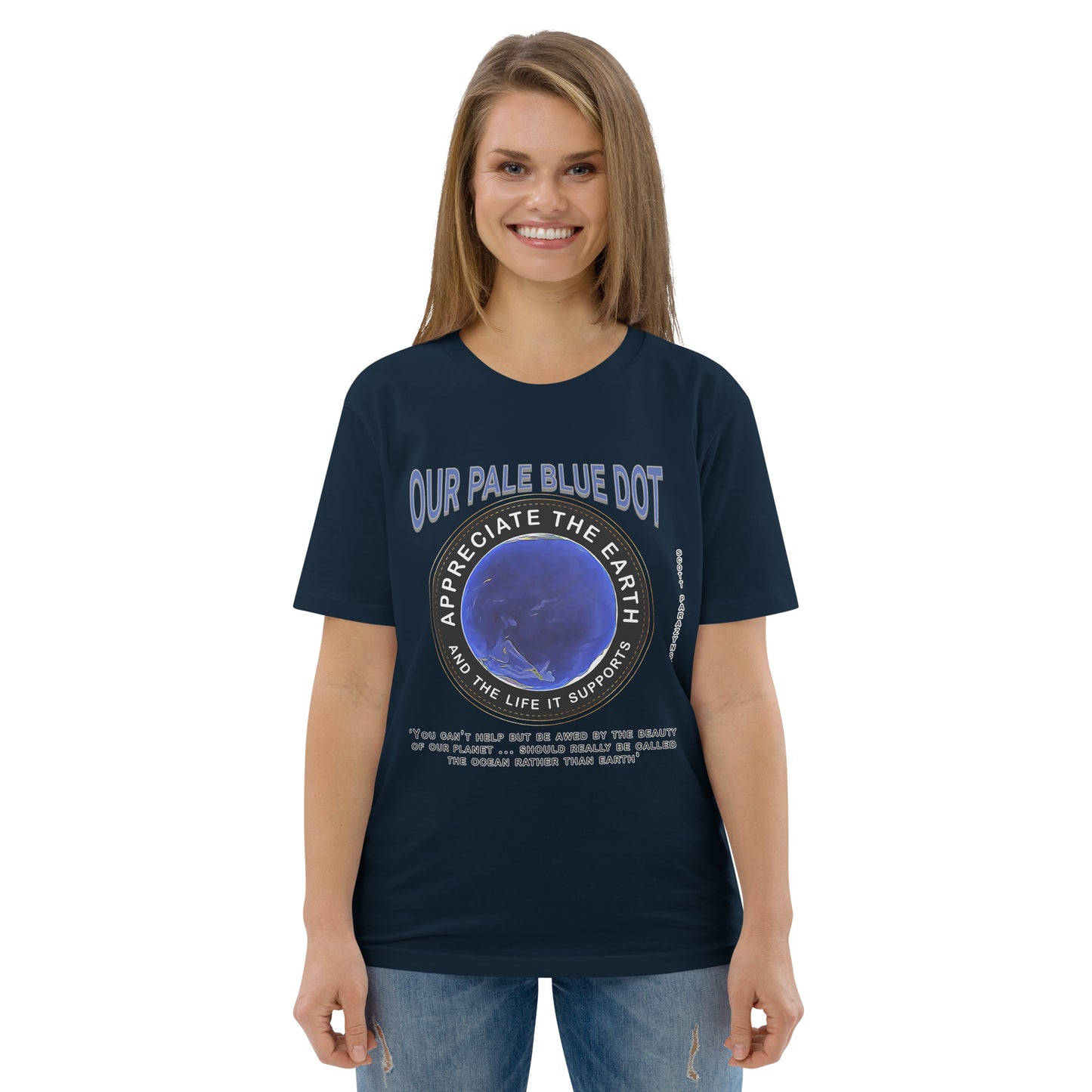 Unisex organic cotton t-shirt Appreciate Our Earth (Scott Parazynski) & The Life It Supports