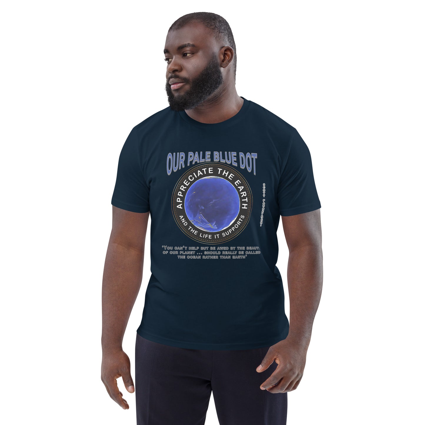 Unisex organic cotton t-shirt Appreciate Our Earth (Scott Parazynski) & The Life It Supports