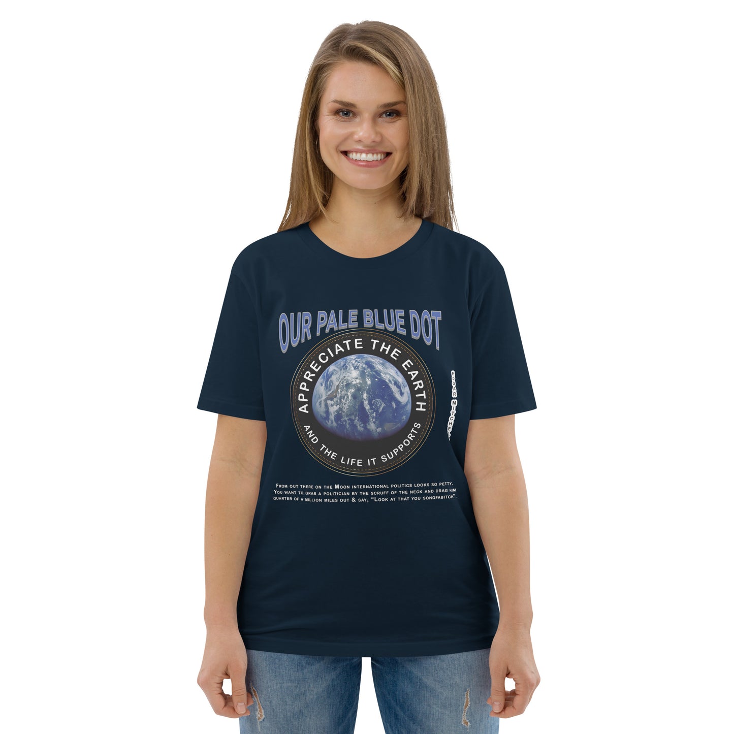 Unisex organic cotton t-shirt -Appreciate The Earth (Edgar Mitchell) & The Life It Supports