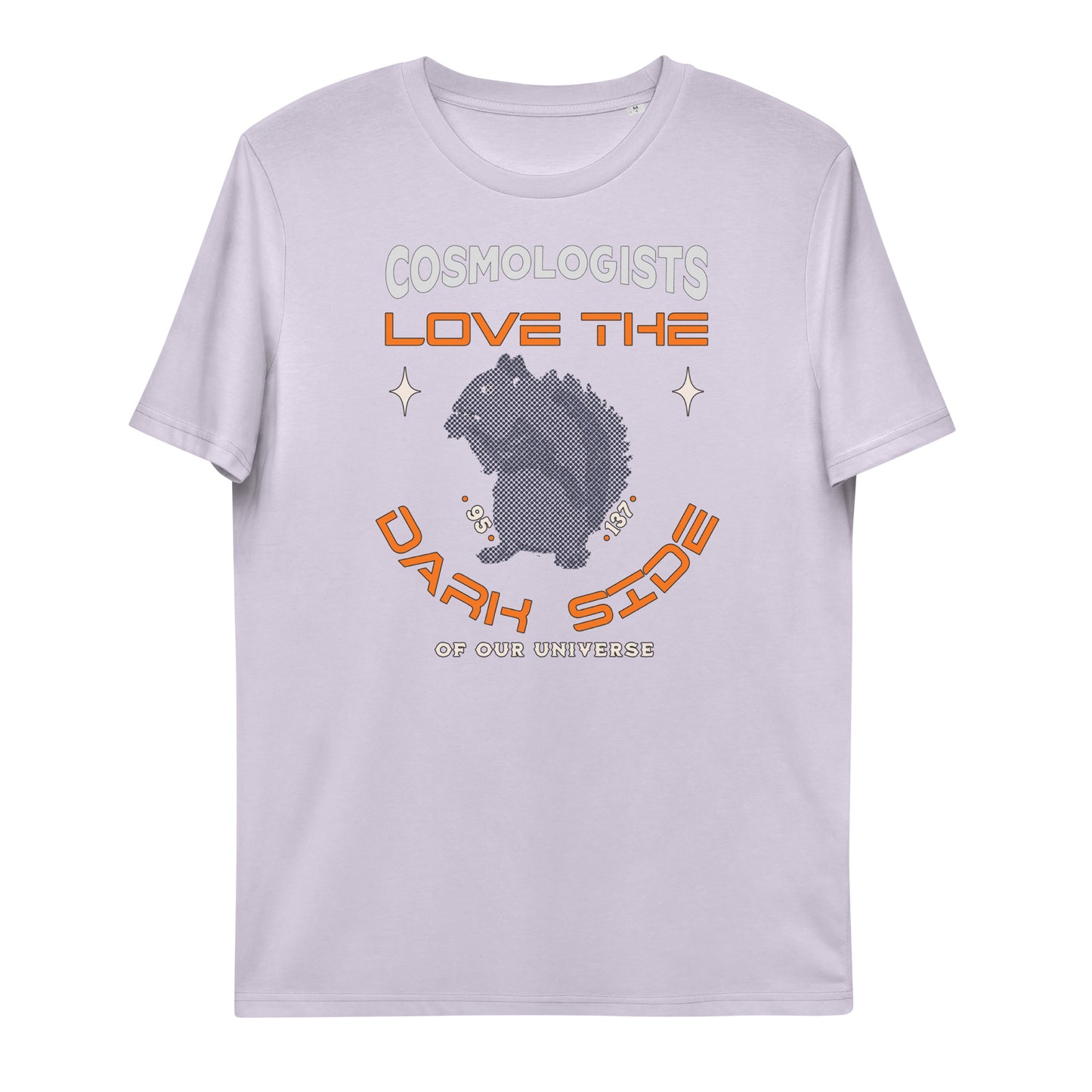 Unisex organic cotton t-shirt - Cosmologists Love The Dark Side Of Our Universe
