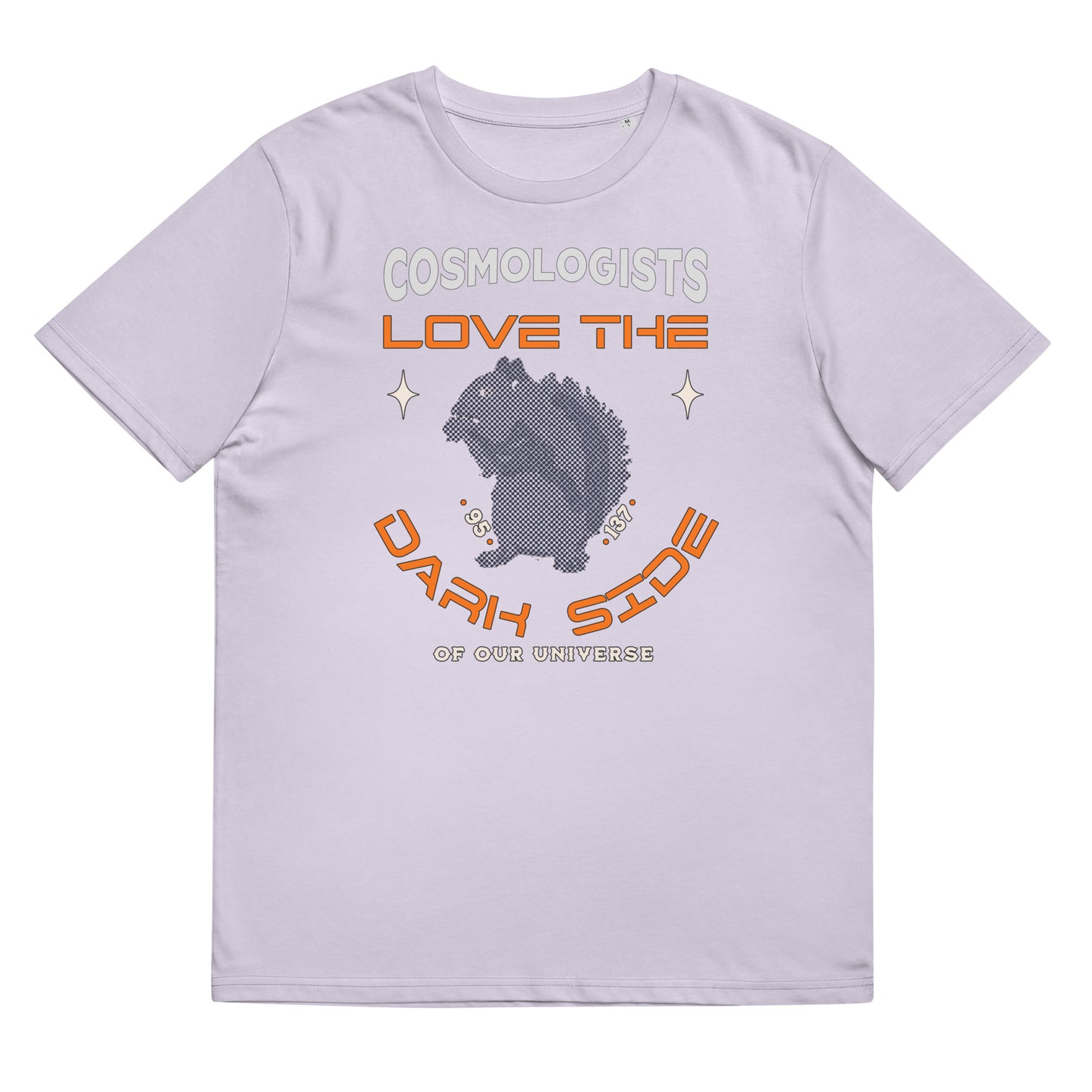 Unisex organic cotton t-shirt - Cosmologists Love The Dark Side Of Our Universe