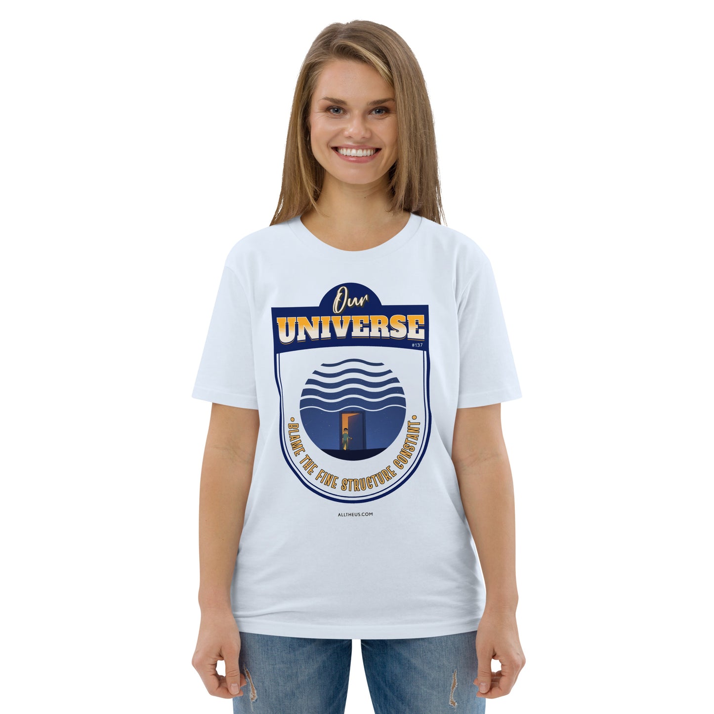 Unisex organic cotton t-shirt - Our Universe, Balanced On the Fine Structure Constant