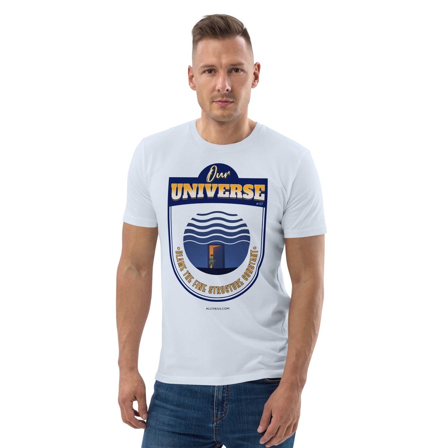 Unisex organic cotton t-shirt - Our Universe, Balanced On the Fine Structure Constant