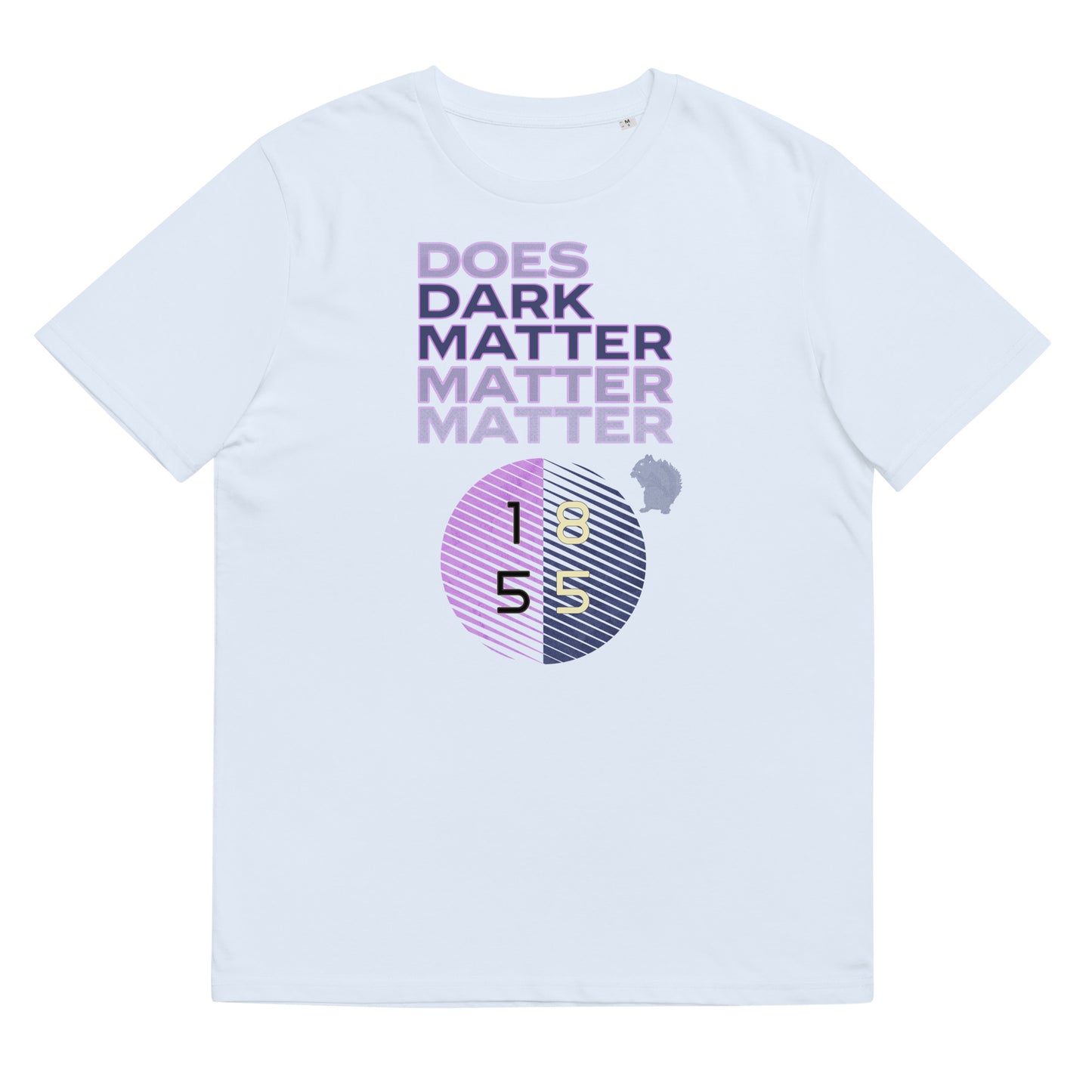 Unisex organic cotton t-shirt - Does Dark Matter Matter Really?