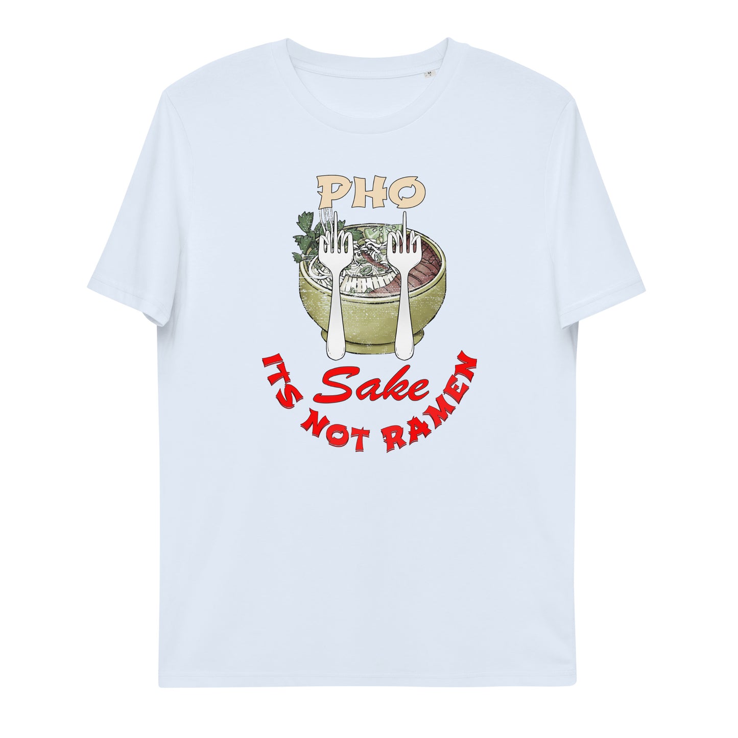 Unisex organic cotton t-shirt Pho FS, Its NOT Ramen