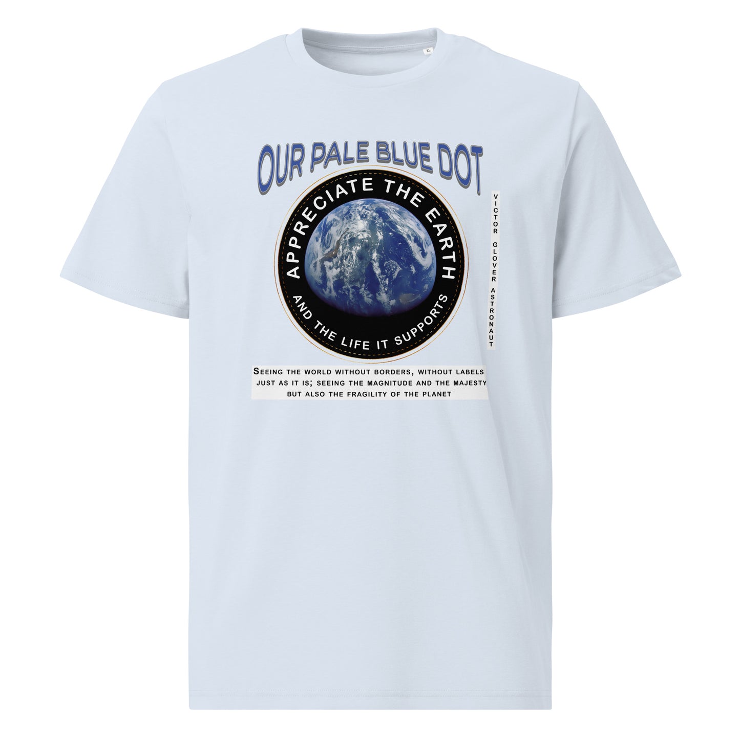 Unisex organic cotton t-shirt - Appreciate The Earth (Victor Glover) & The Life It Supports