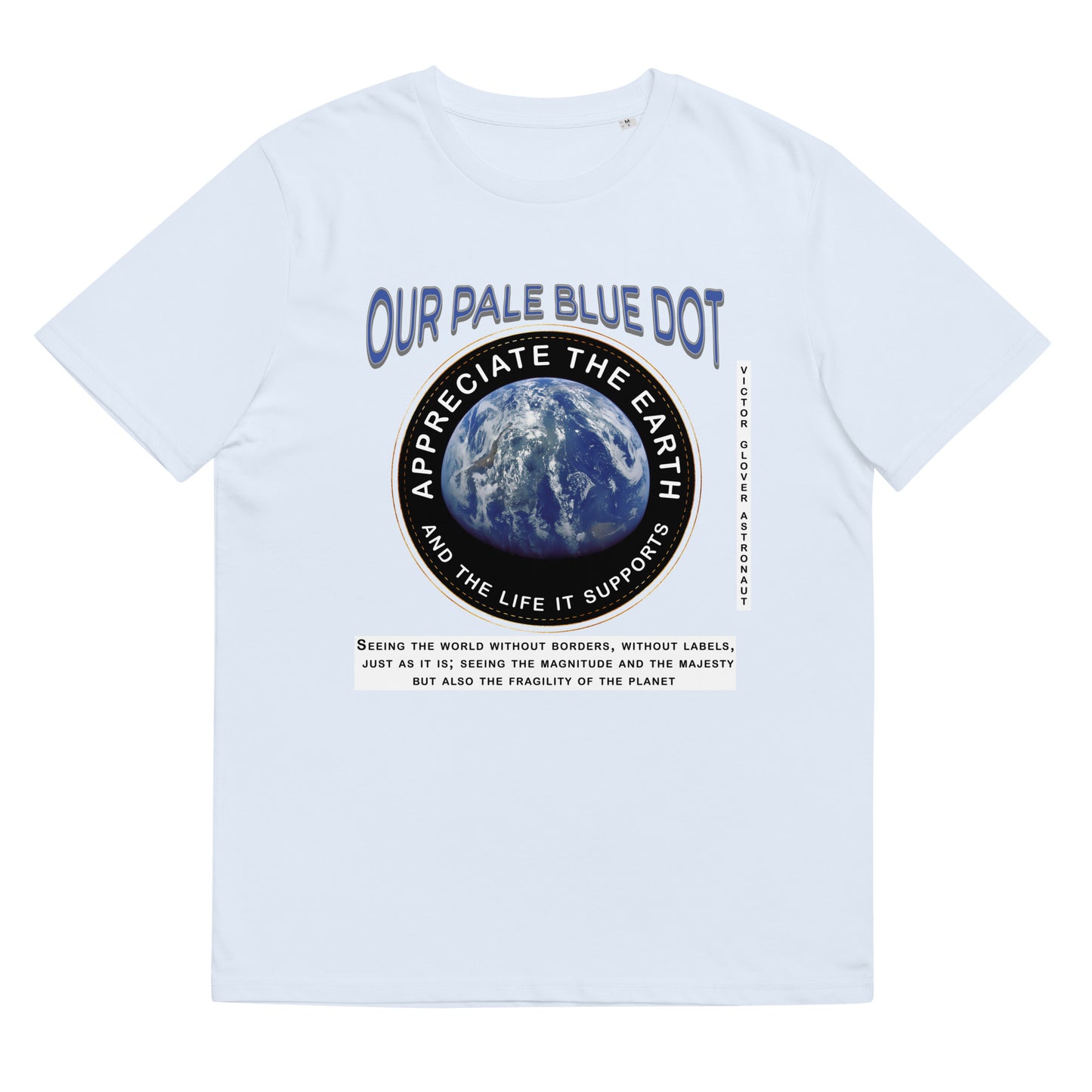 Unisex organic cotton t-shirt - Appreciate The Earth (Victor Glover) & The Life It Supports