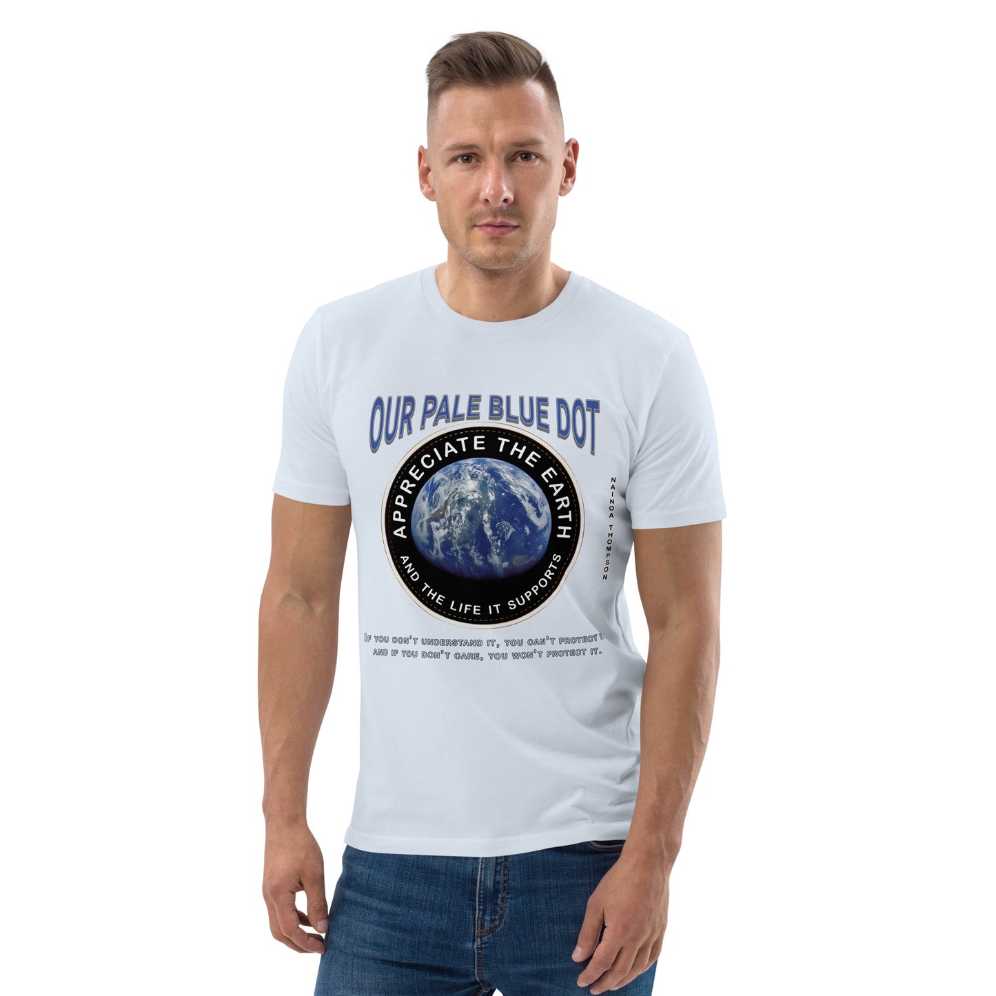 Unisex organic cotton t-shirt - Appreciate The Earth (Nainoa Thompson) & The Life It Supports