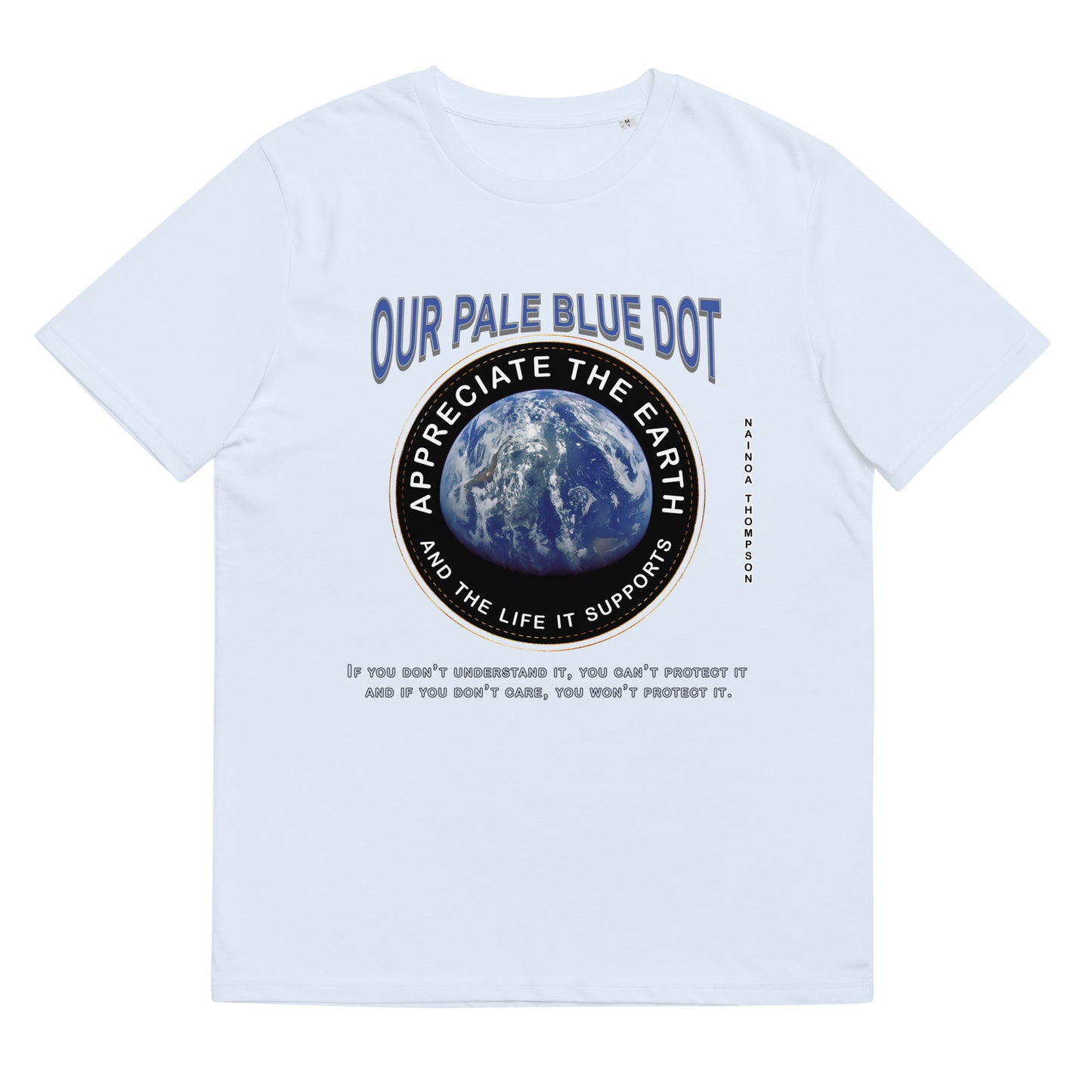 Unisex organic cotton t-shirt - Appreciate The Earth (Nainoa Thompson) & The Life It Supports