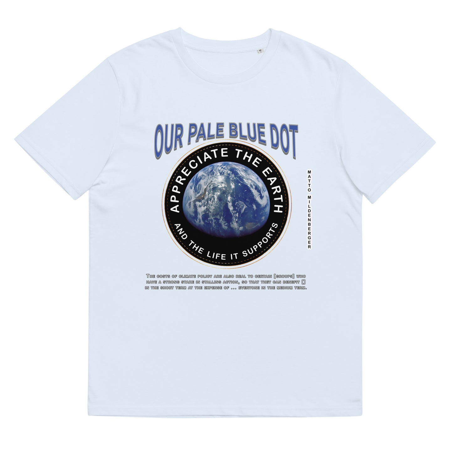 Unisex organic cotton t-shirt - Appreciate The Earth (Matto Mildenberger) & The Life It Supports
