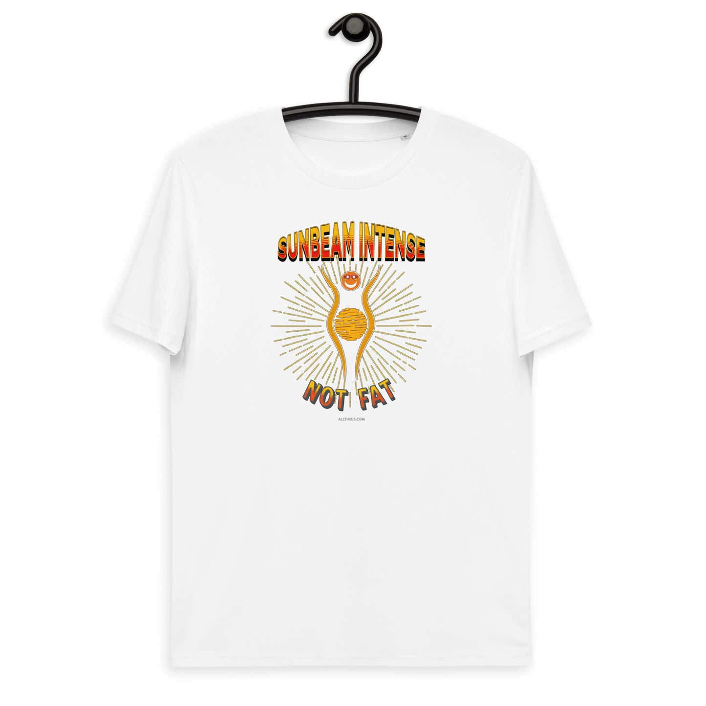 Unisex organic cotton t-shirt - Sunbeam Intense, Not Fat!