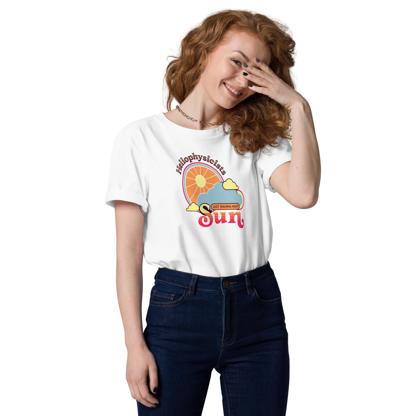 Unisex organic cotton t-shirt, Heliophysicists Just Wanna Have Sun