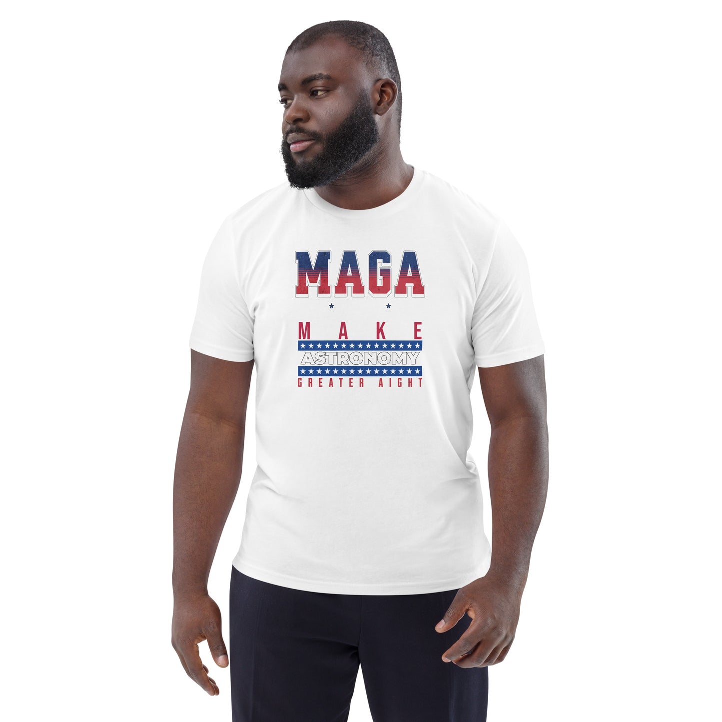 Unisex organic cotton t-shirt - Make Astronomy Greater Alright?