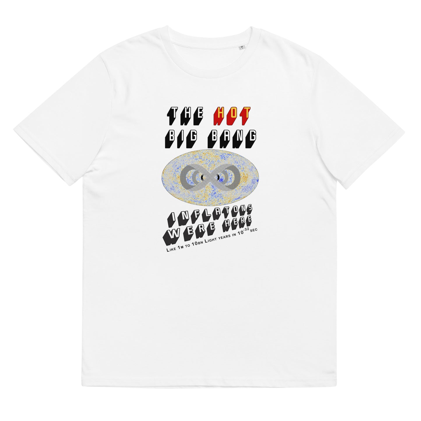 Unisex organic cotton t-shirt - Call That Inflation, Laughed The Universe - This Is Inflation!