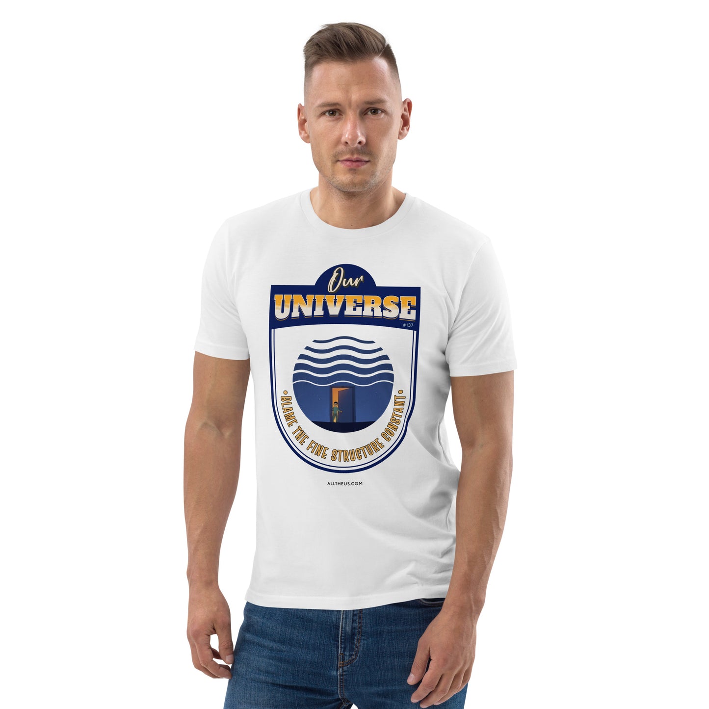 Unisex organic cotton t-shirt - Our Universe, Balanced On the Fine Structure Constant