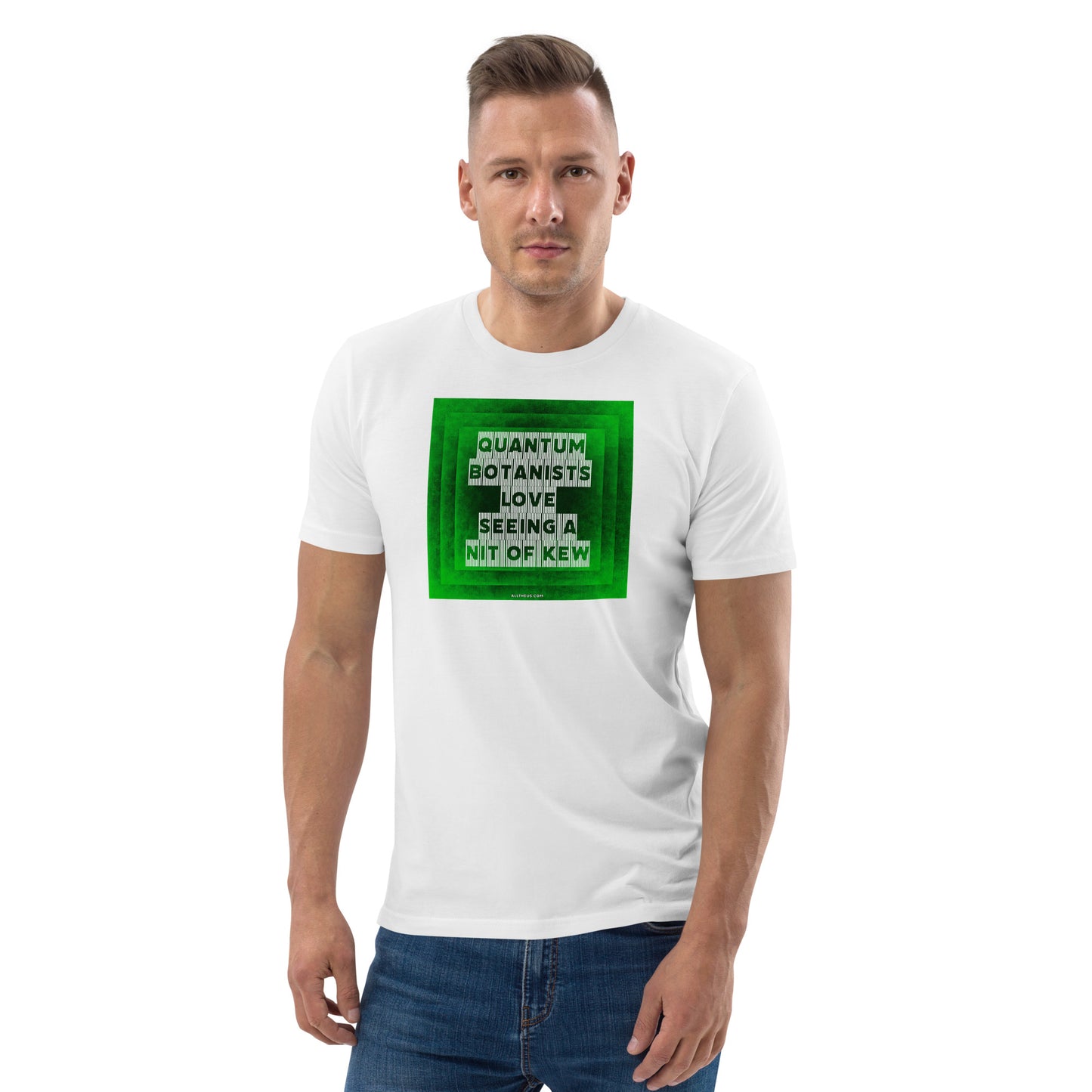 Unisex organic cotton t-shirt Quantum Botanists Love Seeing a Bit Of Kew