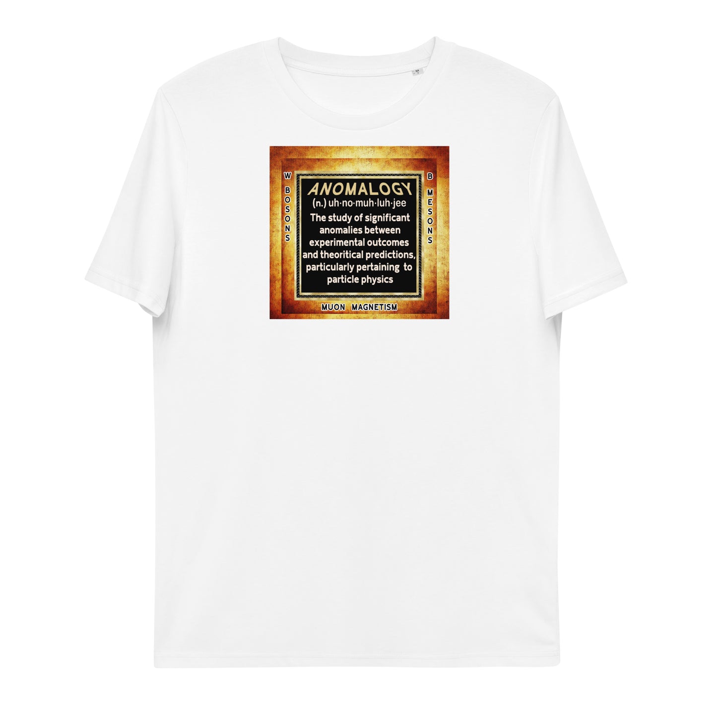 Unisex organic cotton t-shirt - Anomalogy, Where Theory Meets Reality?